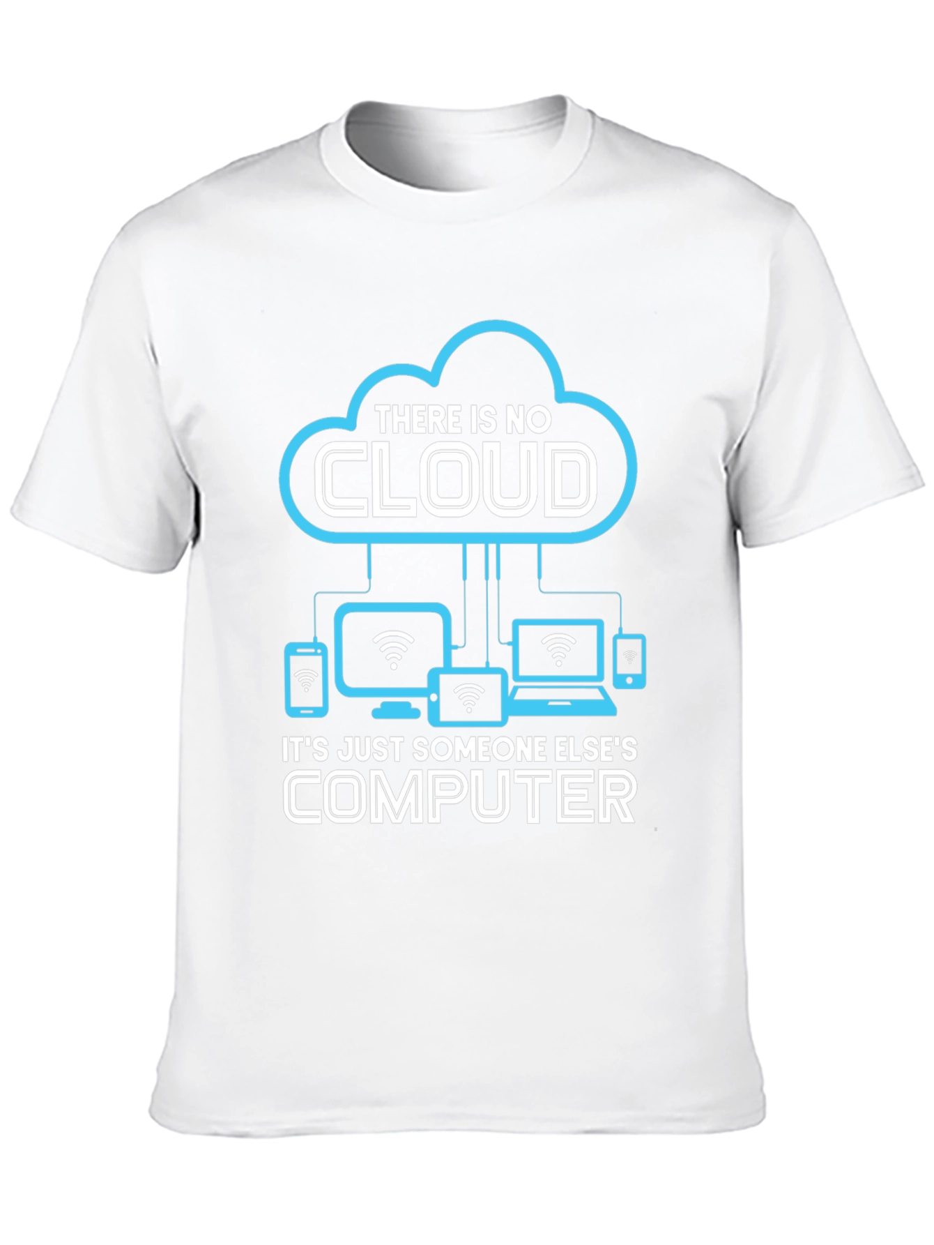 There is No Cloud T-Shirt - Programmer Humor