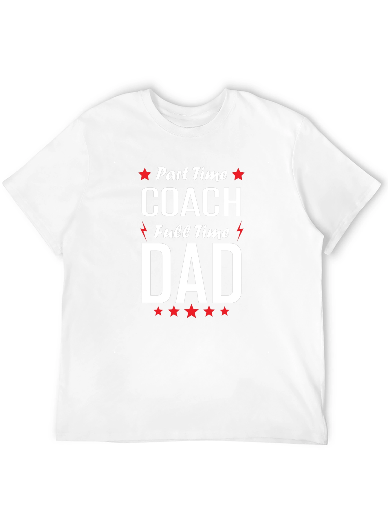 Part Time Coach Full Time Dad Graphic T-Shirt