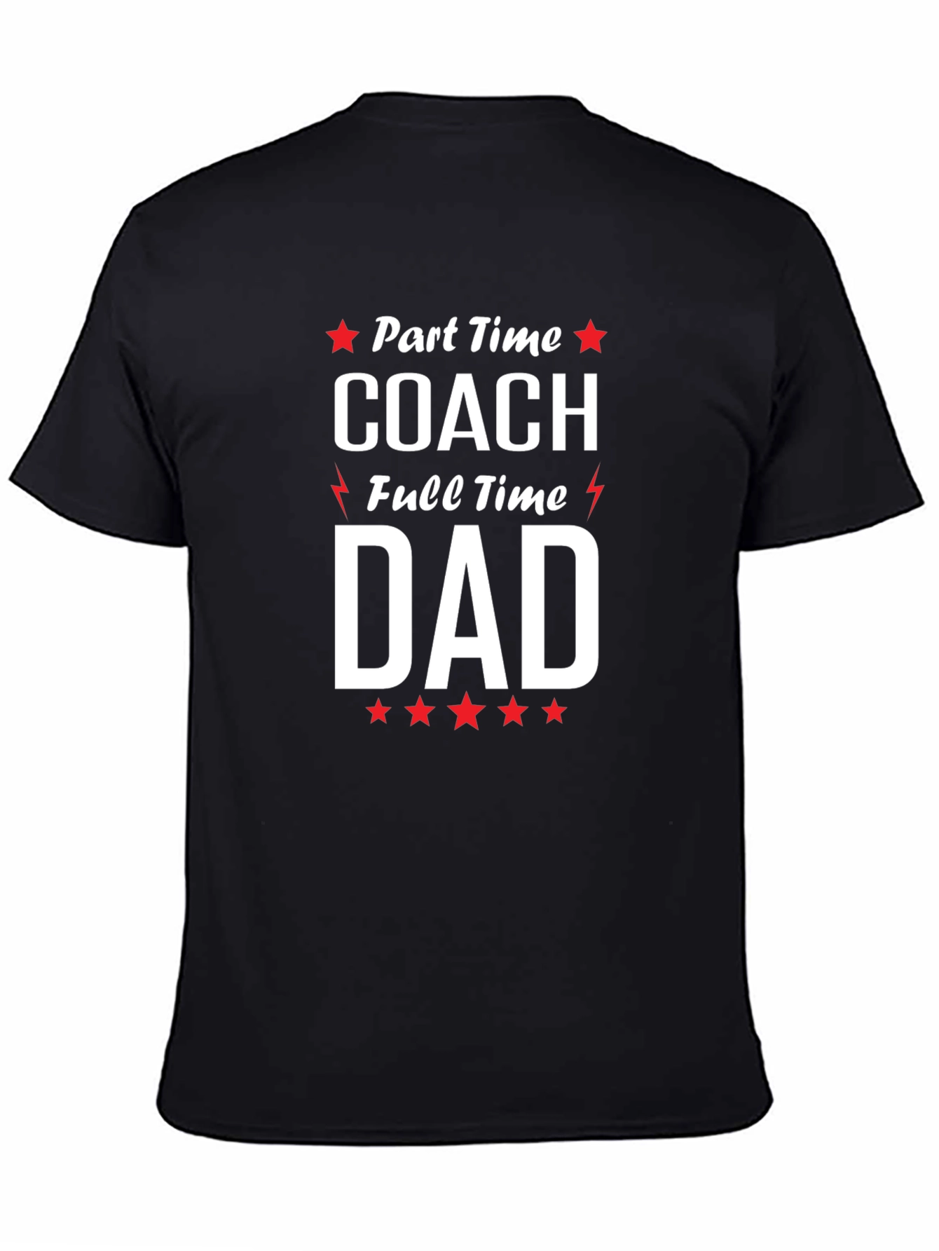 Part Time Coach Full Time Dad Graphic T-Shirt