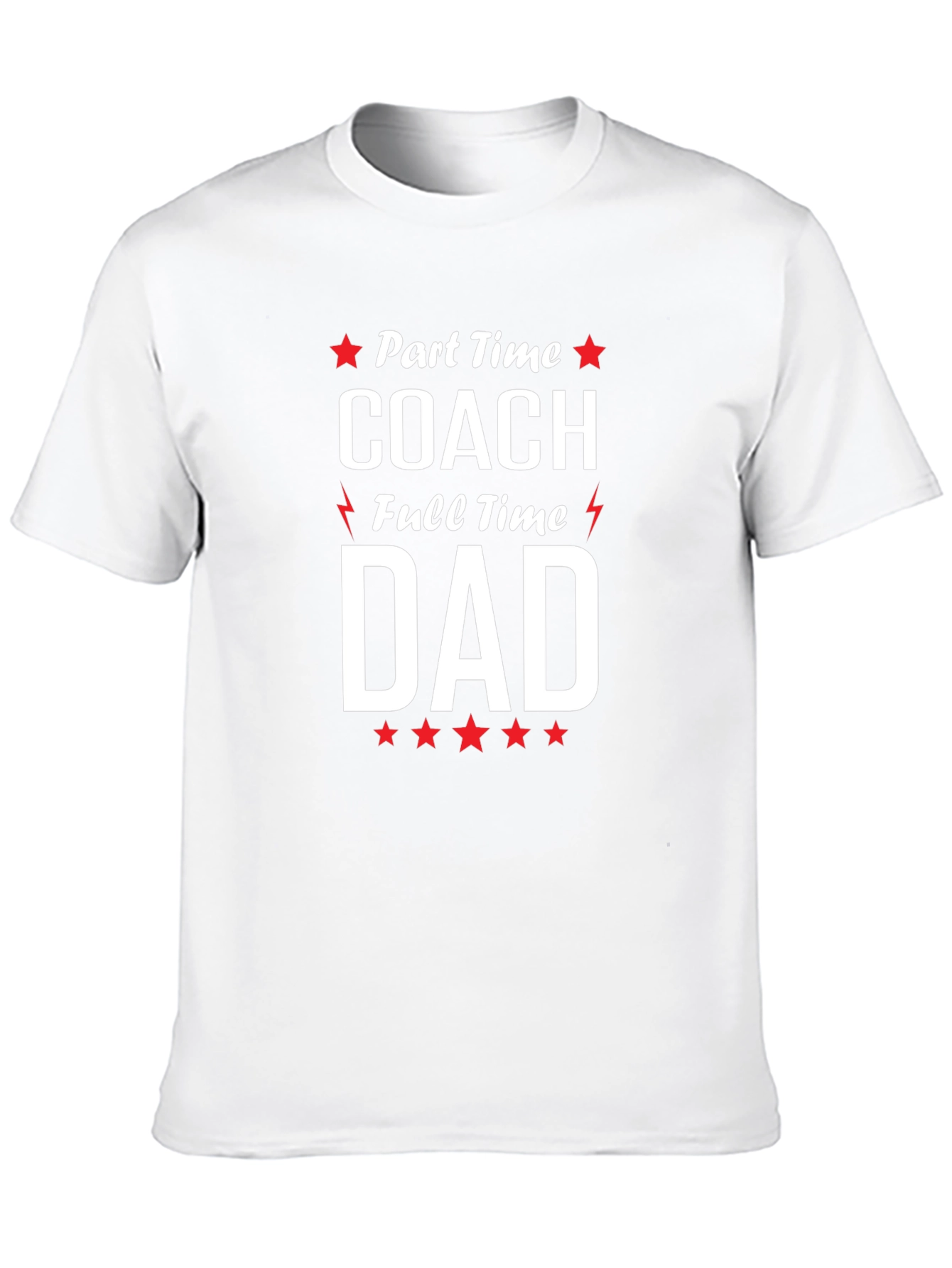 Part Time Coach Full Time Dad Graphic T-Shirt