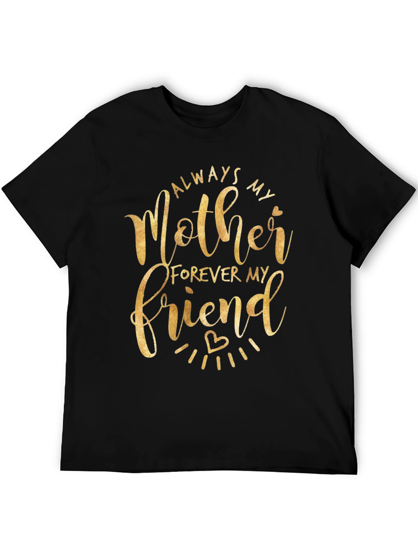 Always My Mother Forever My Friend Black T-Shirt