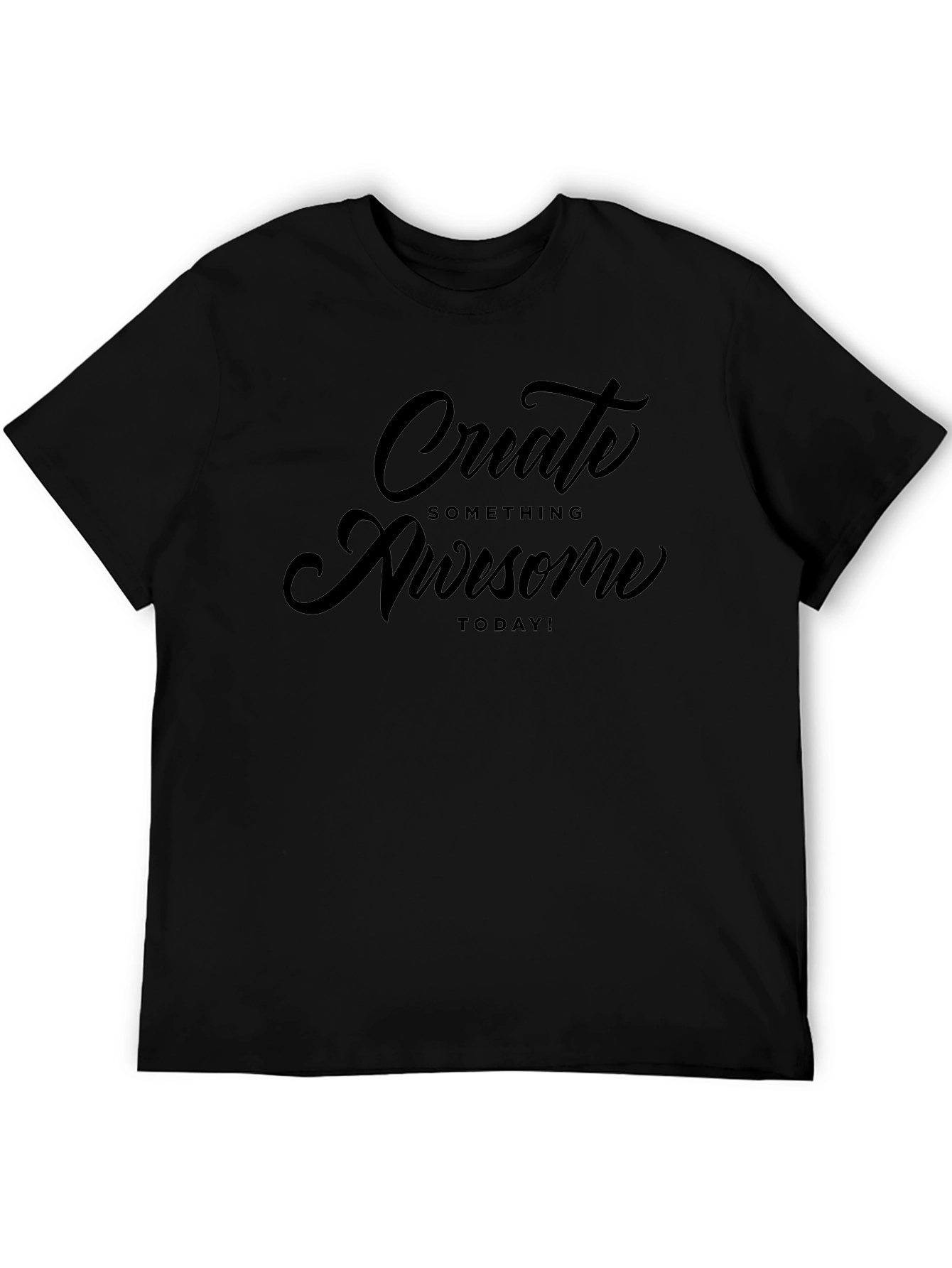 Create Something Awesome Today Black T-Shirt