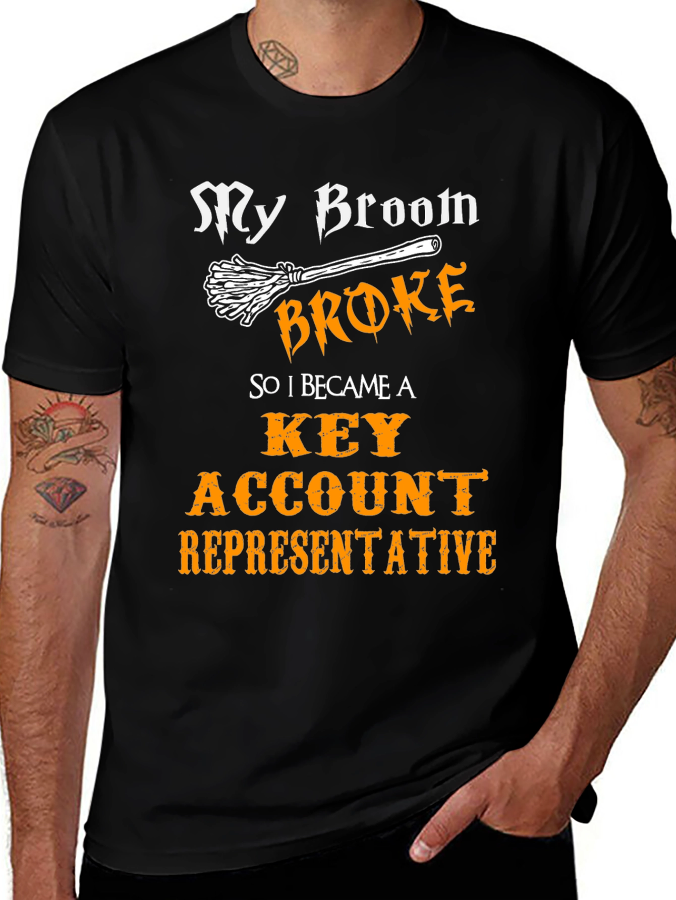 My Broom Broke T-Shirt - Key Account Representative Tee
