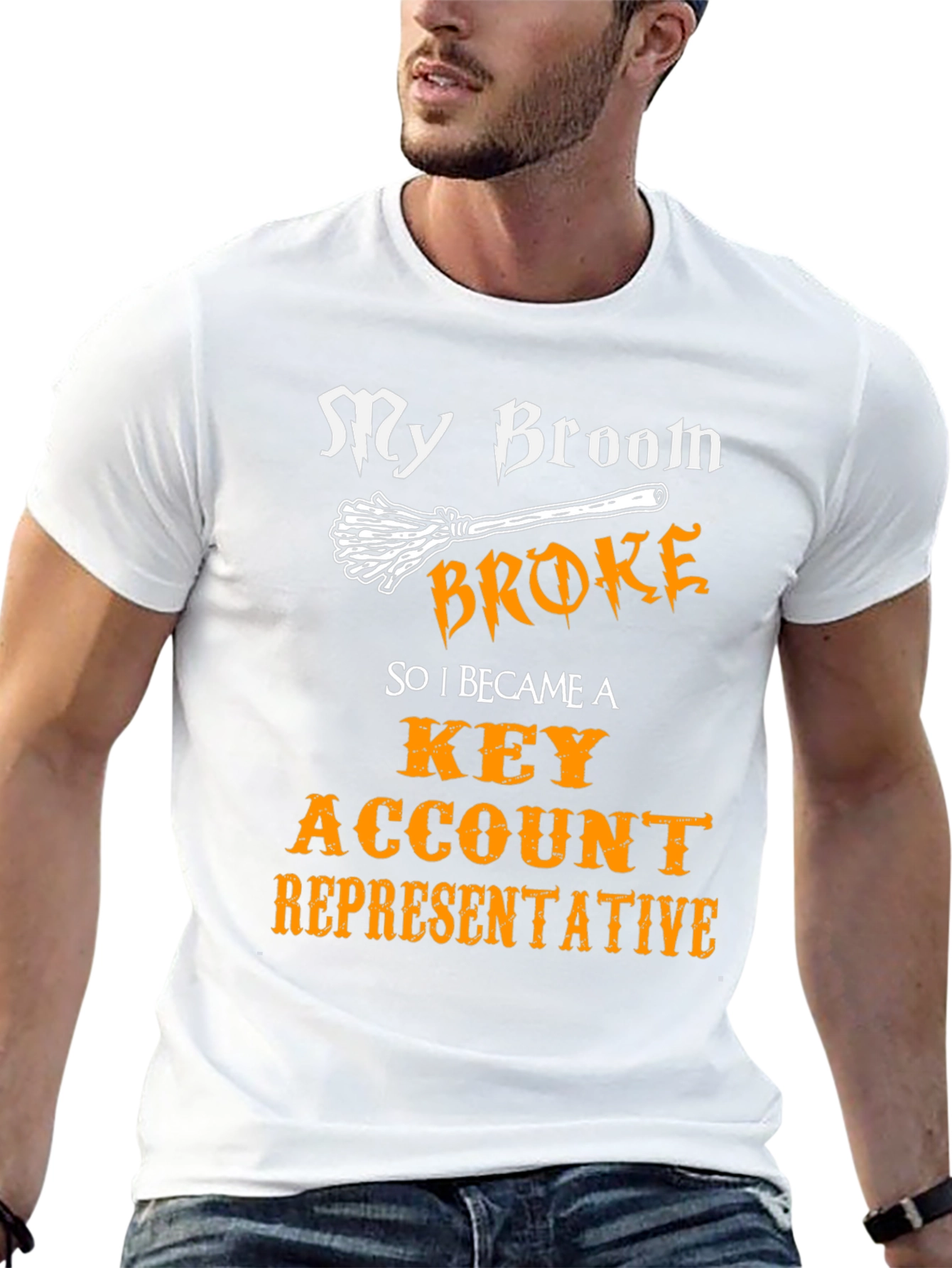 My Broom Broke T-Shirt - Key Account Representative Tee