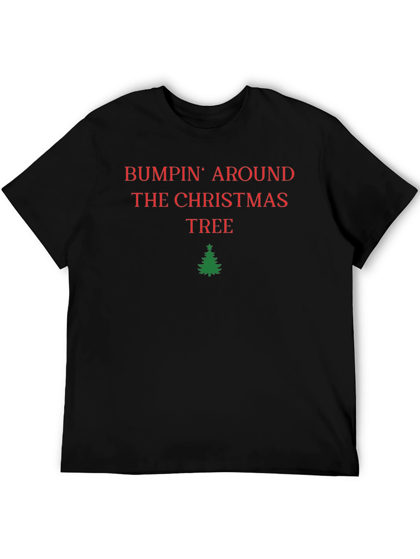 Bumpin Around the Christmas Tree T-Shirt