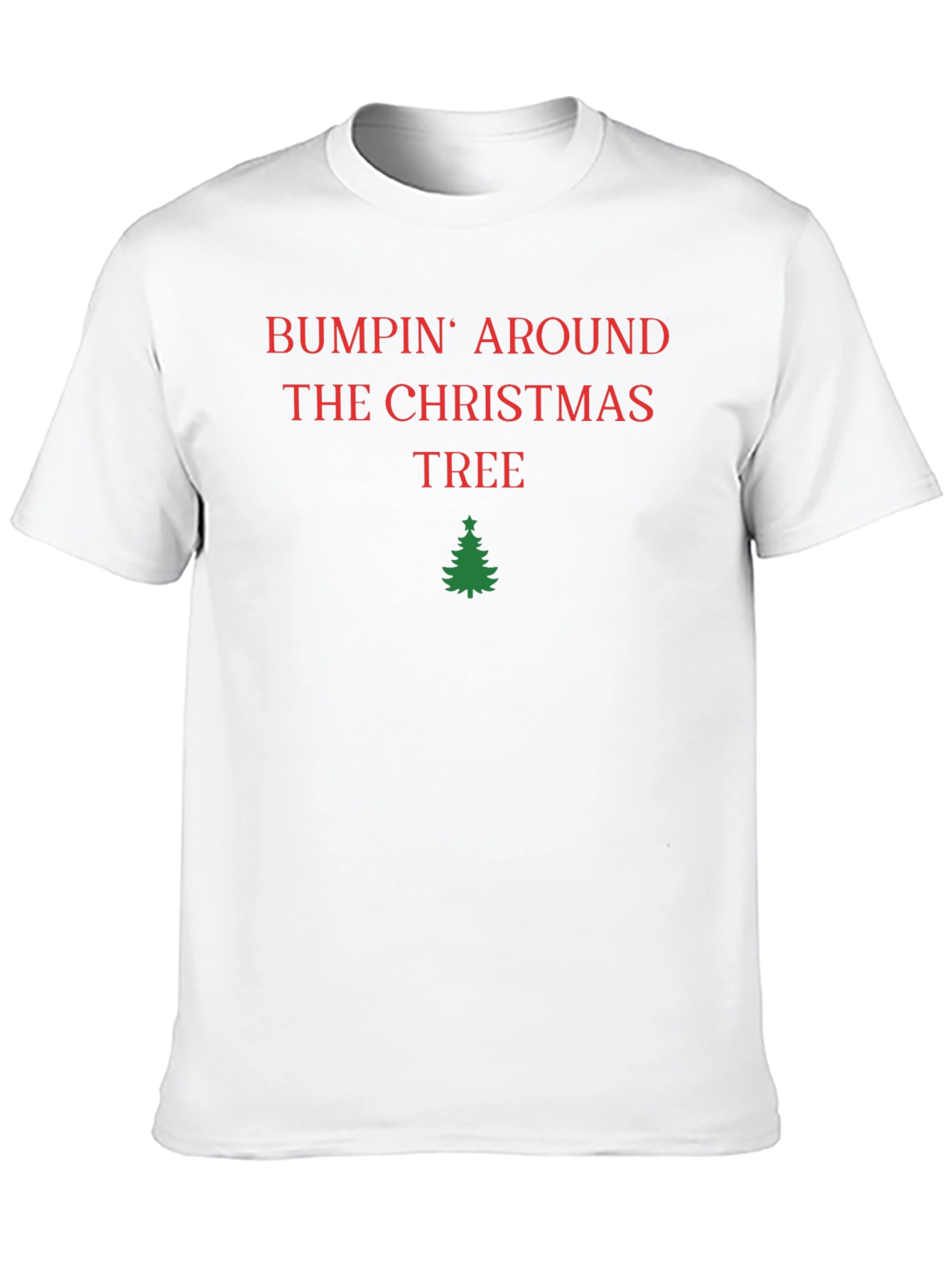 Bumpin Around the Christmas Tree T-Shirt
