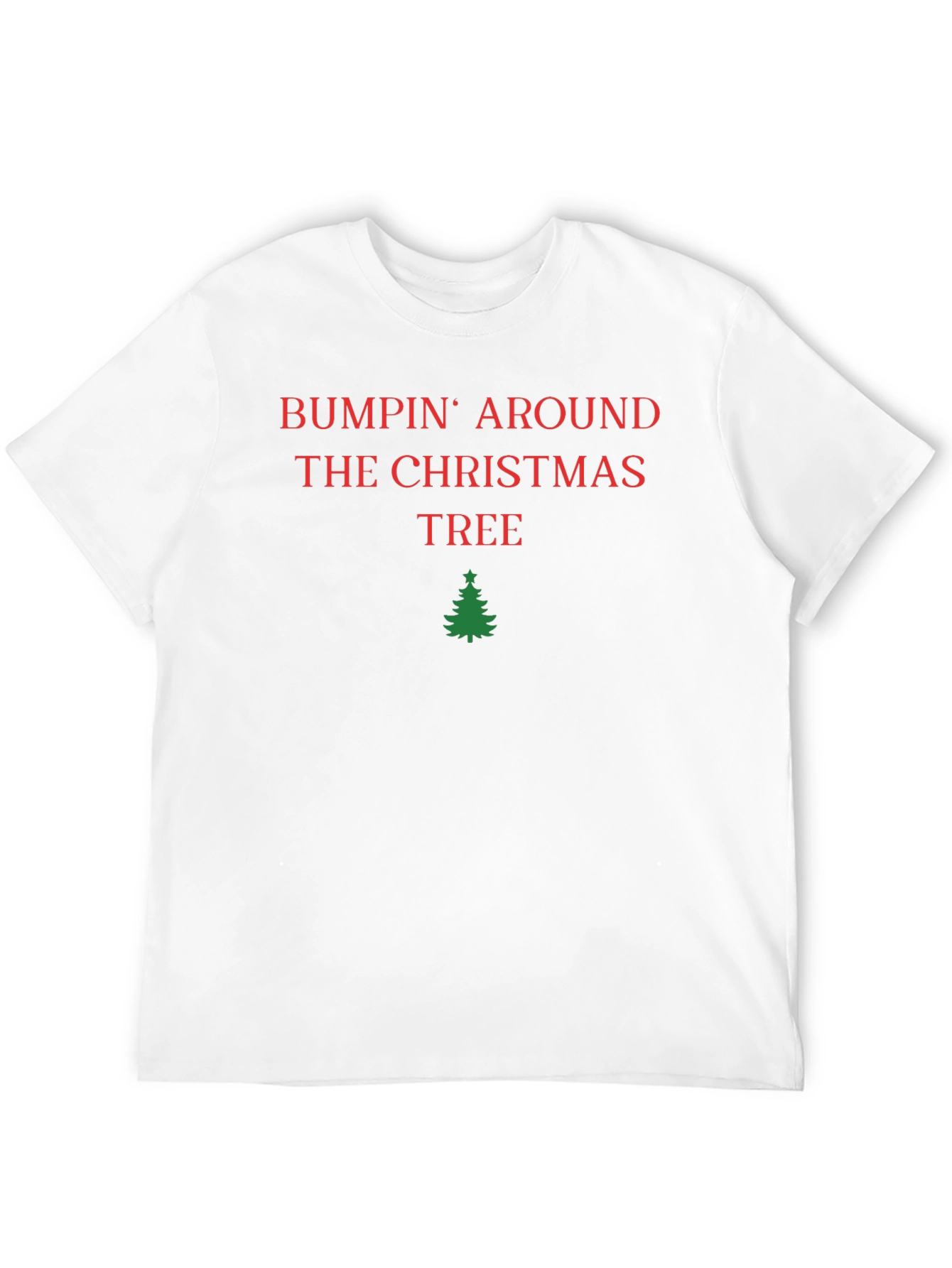 Bumpin Around the Christmas Tree T-Shirt