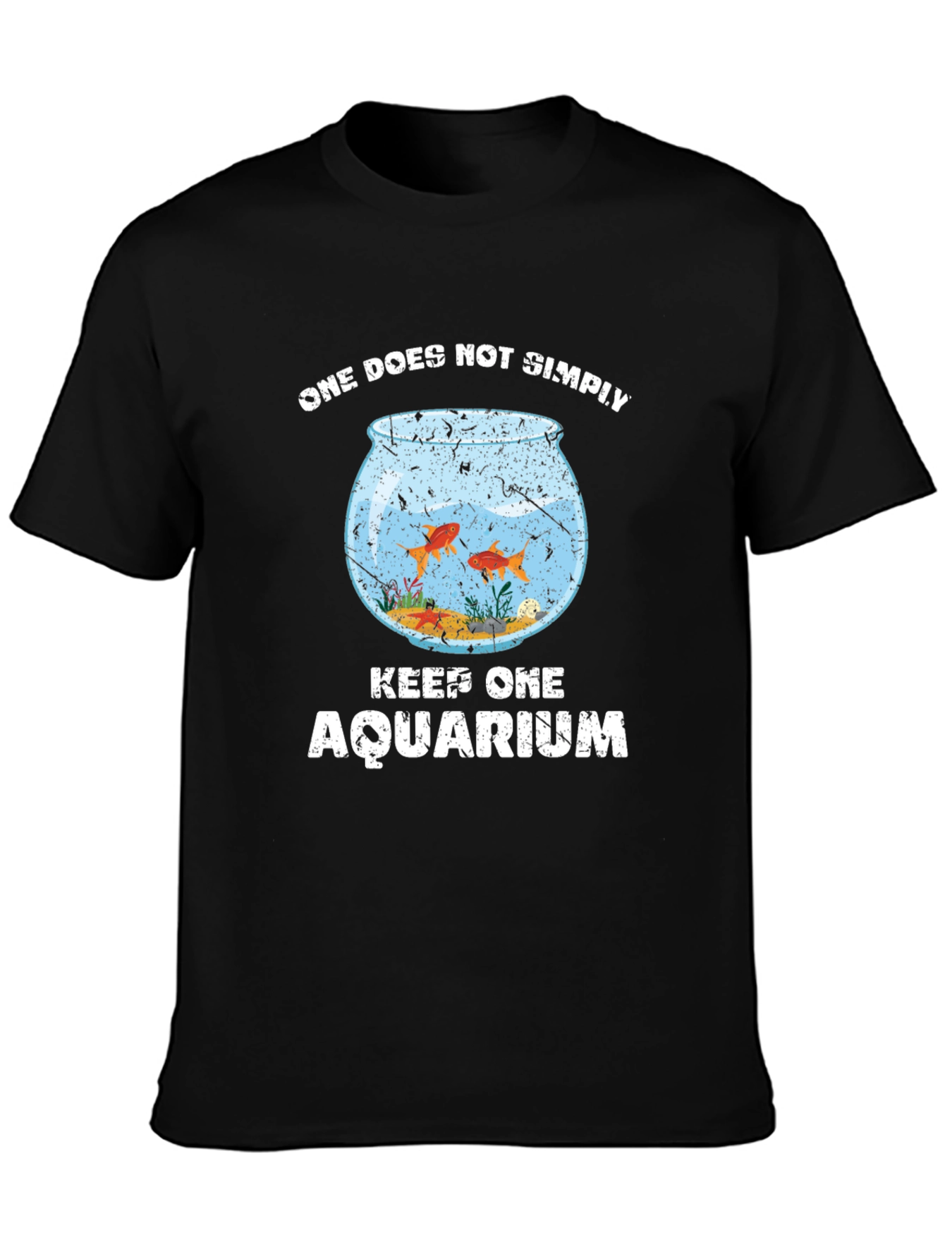 One Does Not Simply Keep One Aquarium Graphic T-Shirt