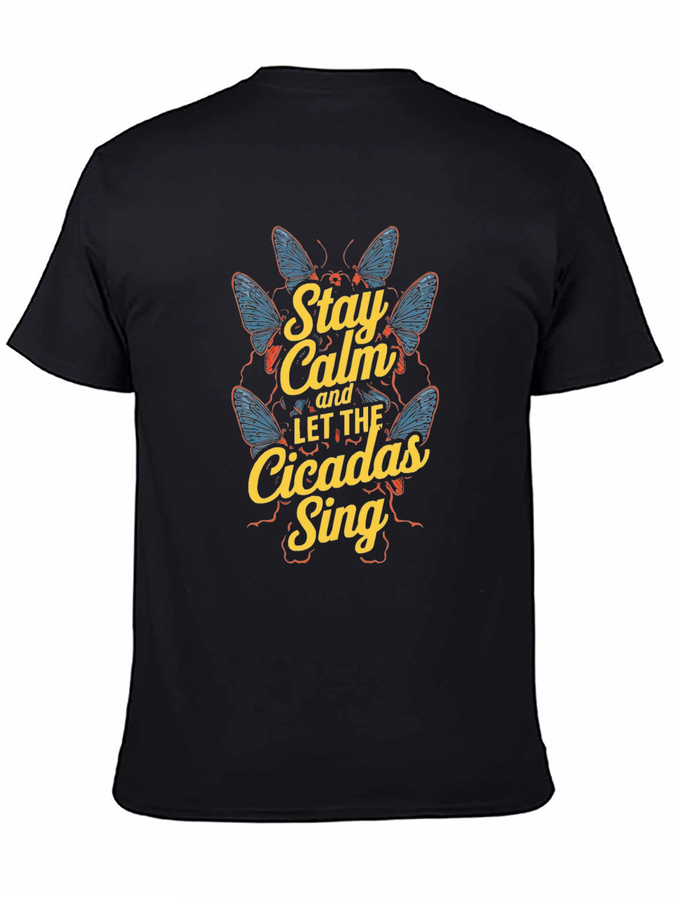 Stay Calm Cicadas Sing Black Graphic Tee