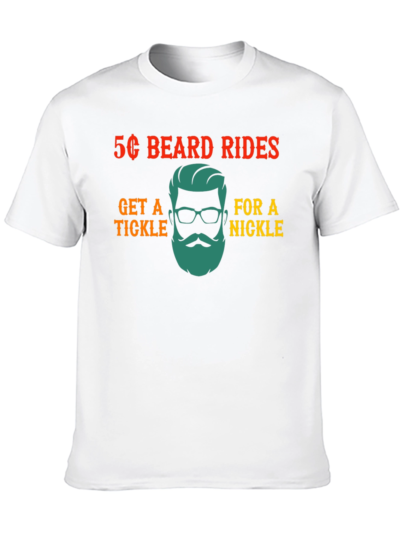 5 Cent Beard Rides Funny Graphic T-Shirt