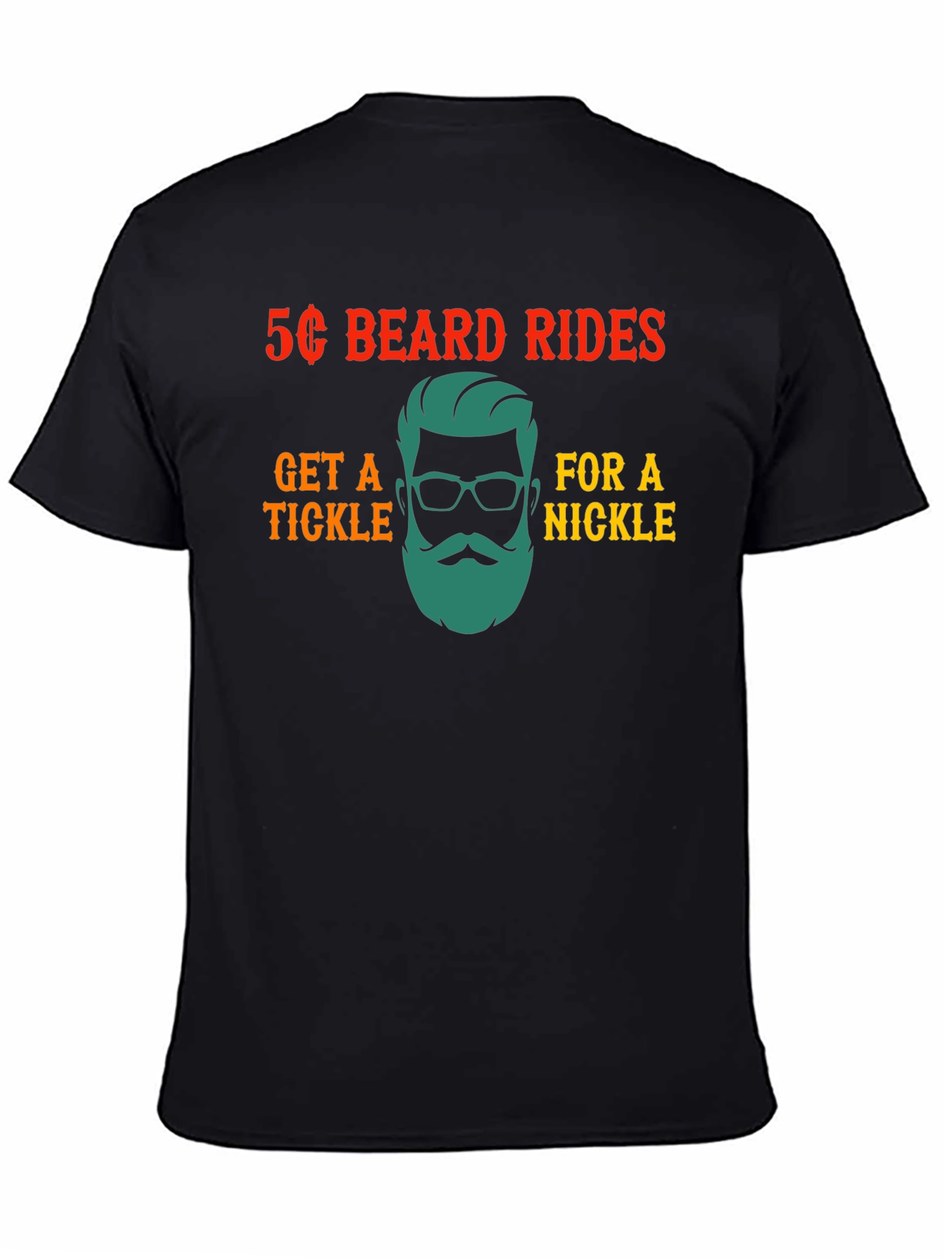 5 Cent Beard Rides Funny Graphic T-Shirt