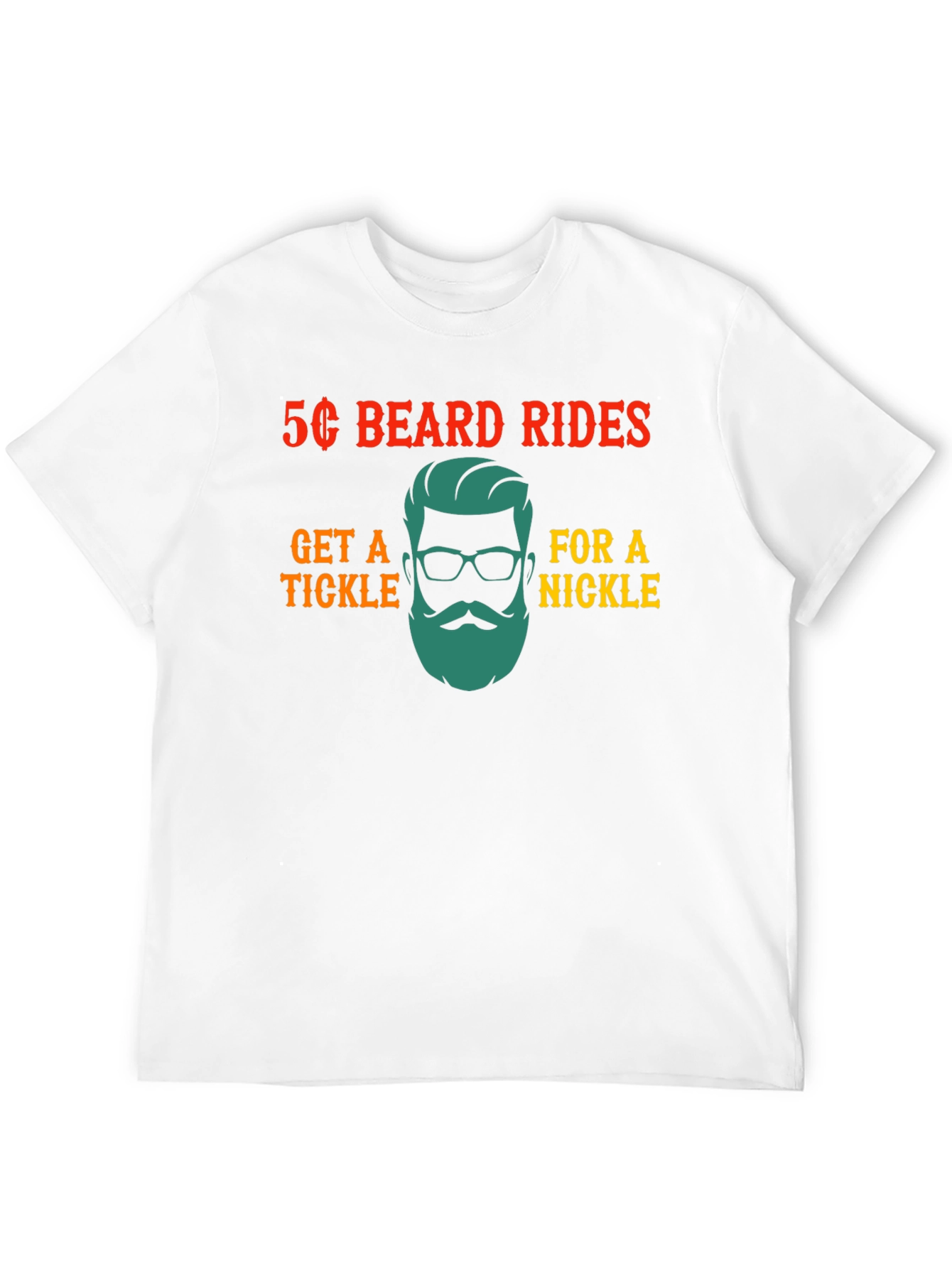 5 Cent Beard Rides Funny Graphic T-Shirt