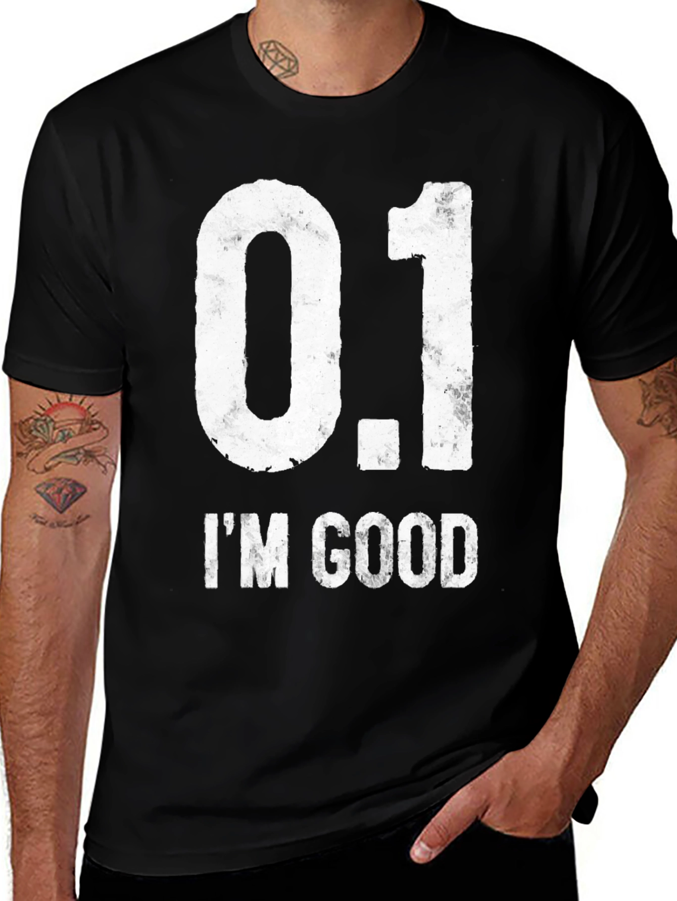 0.1 IM GOOD Funny Novelty Graphic T-Shirt