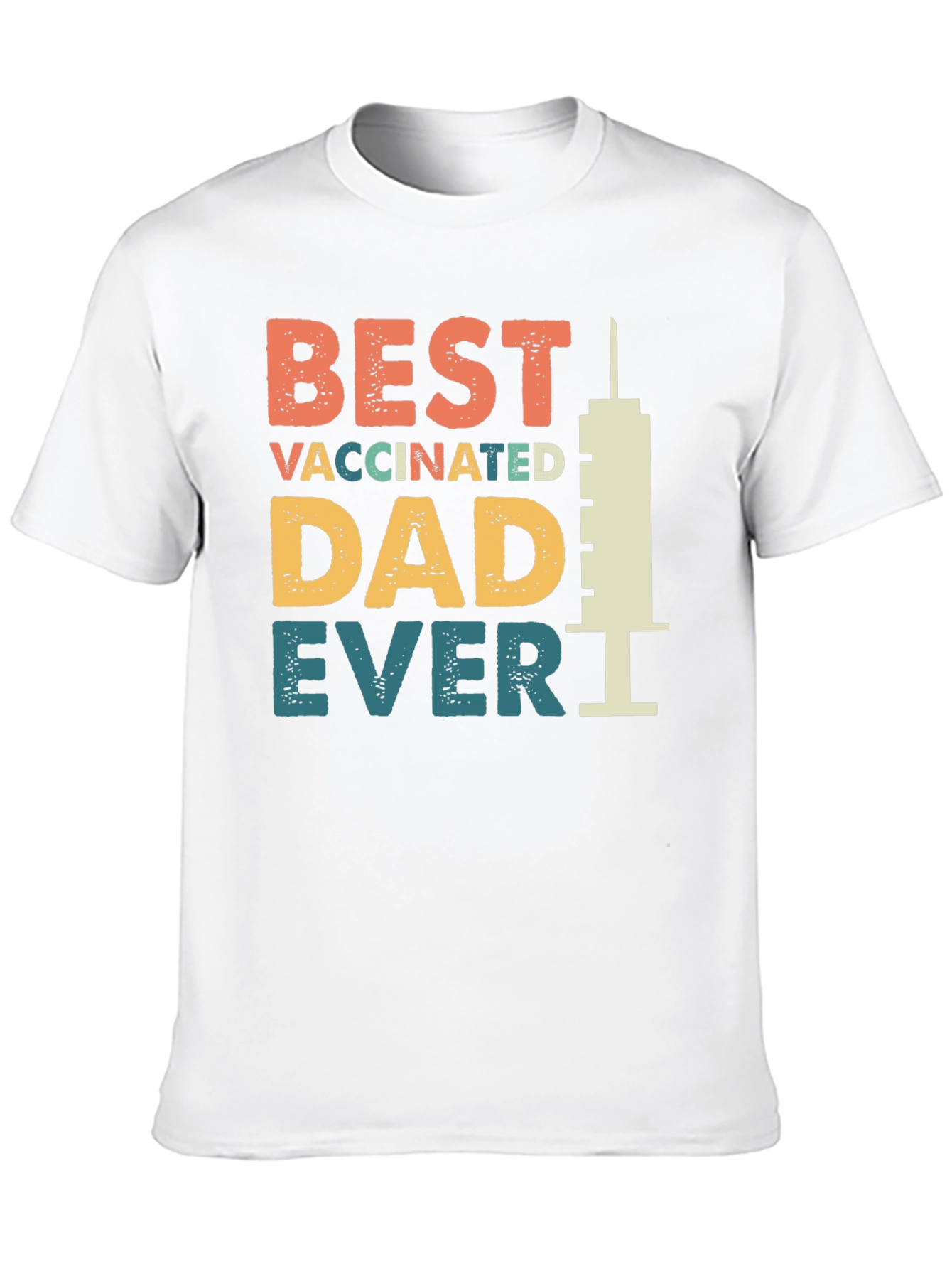 Best Vaccinated Dad Ever T-Shirt - Novelty Graphic Tee