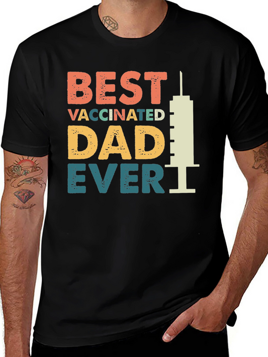 Best Vaccinated Dad Ever T-Shirt - Novelty Graphic Tee