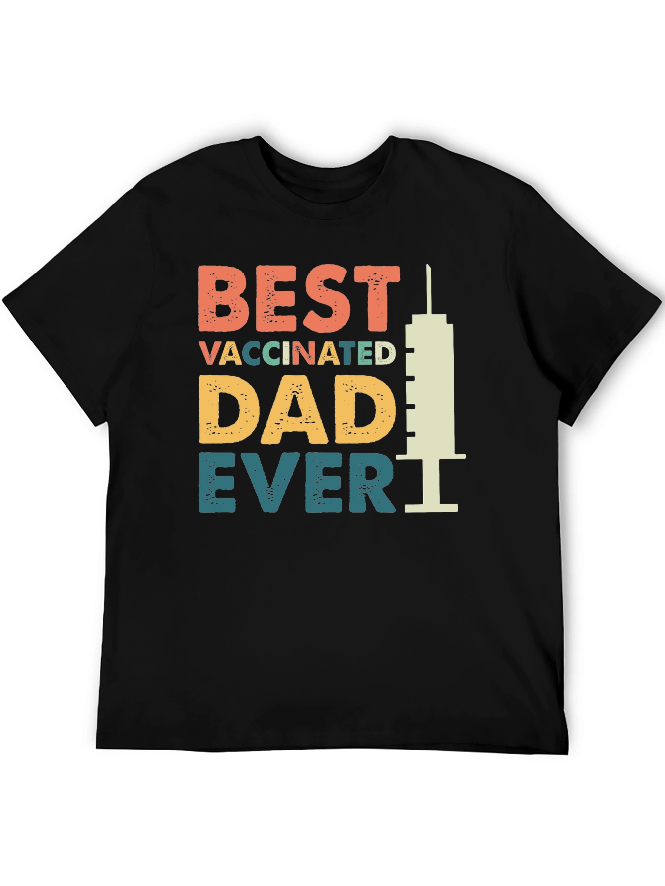 Best Vaccinated Dad Ever T-Shirt - Novelty Graphic Tee