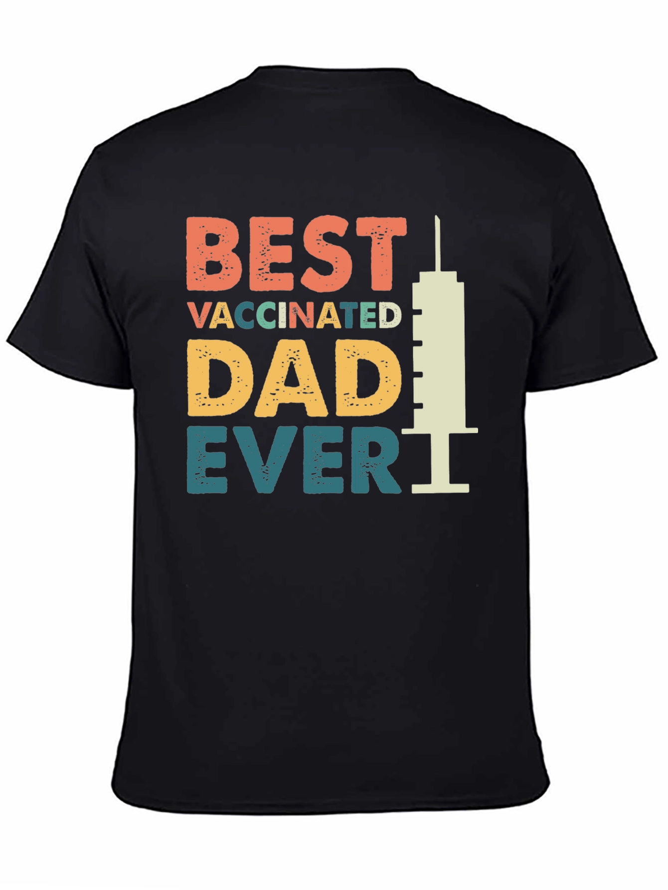 Best Vaccinated Dad Ever T-Shirt - Novelty Graphic Tee