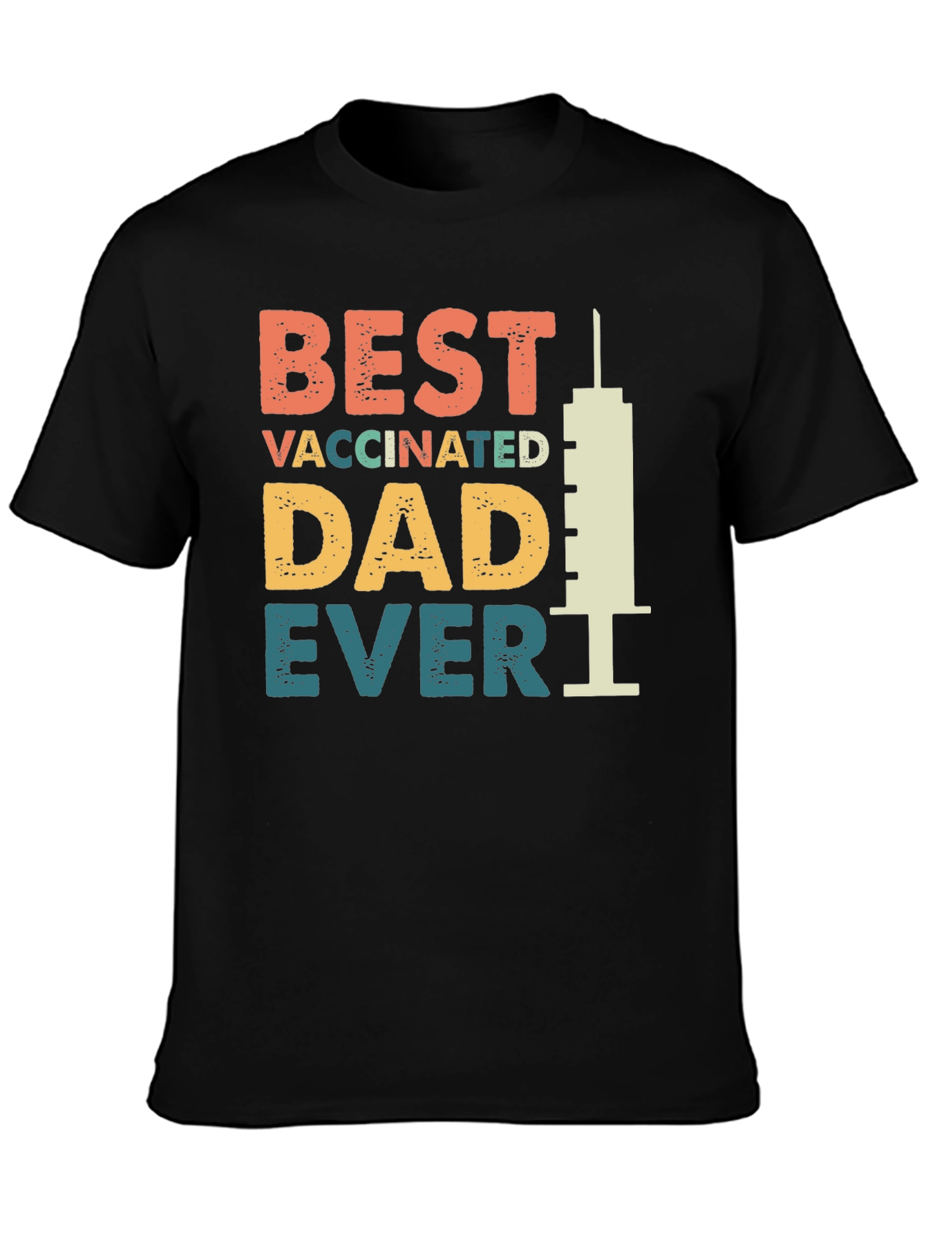 Best Vaccinated Dad Ever T-Shirt - Novelty Graphic Tee