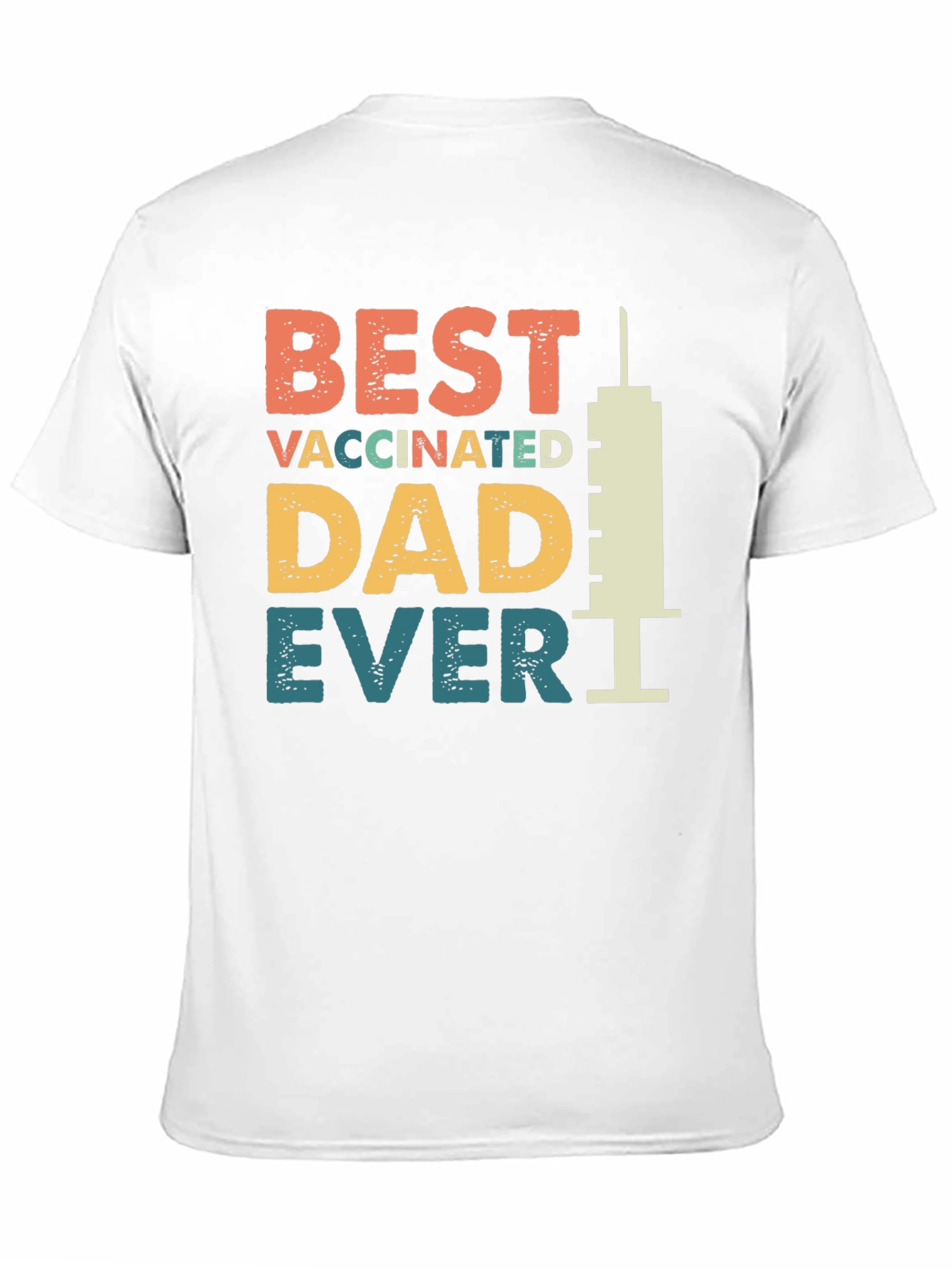 Best Vaccinated Dad Ever T-Shirt - Novelty Graphic Tee
