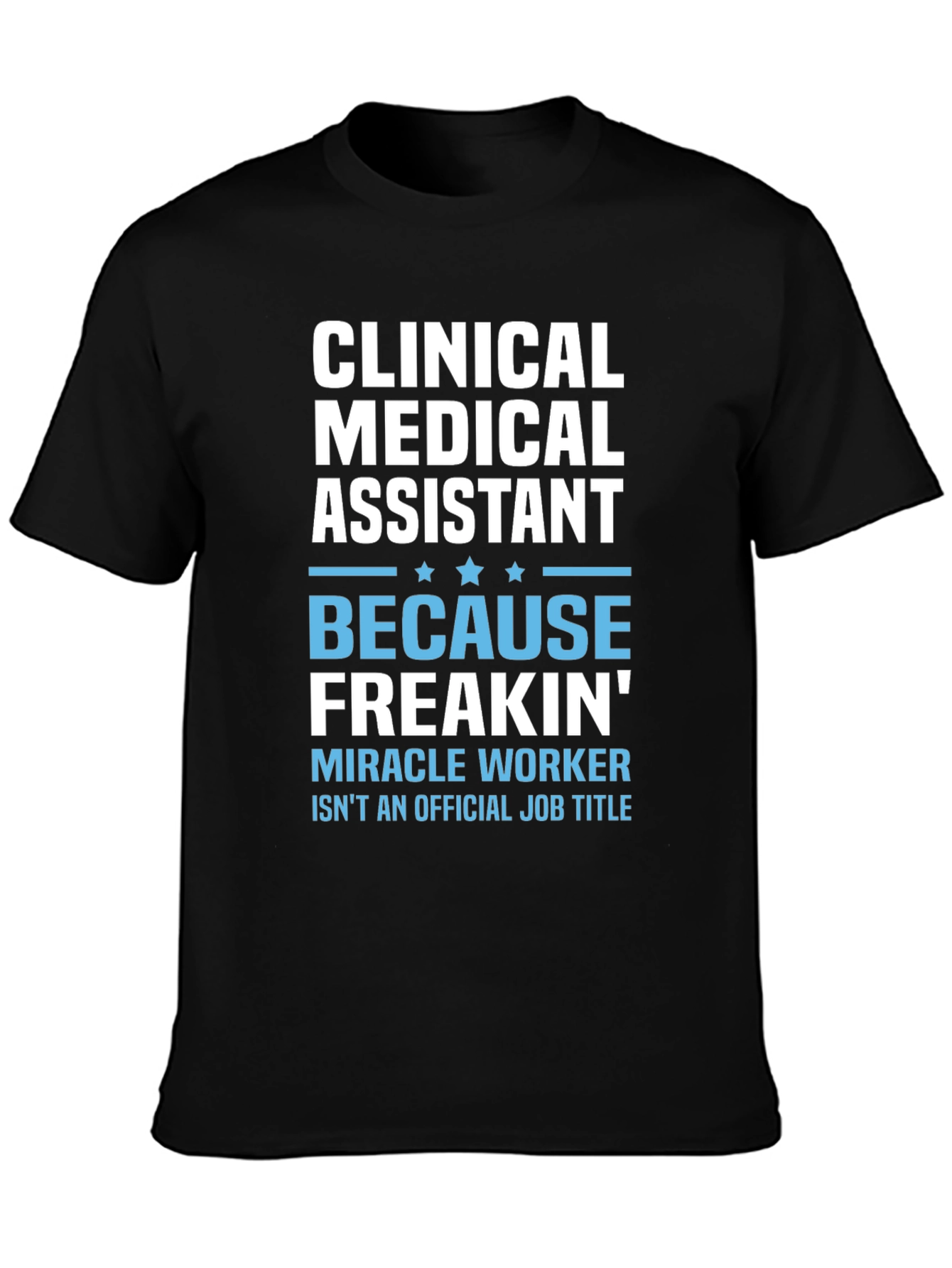 Clinical Medical Assistant T-Shirt