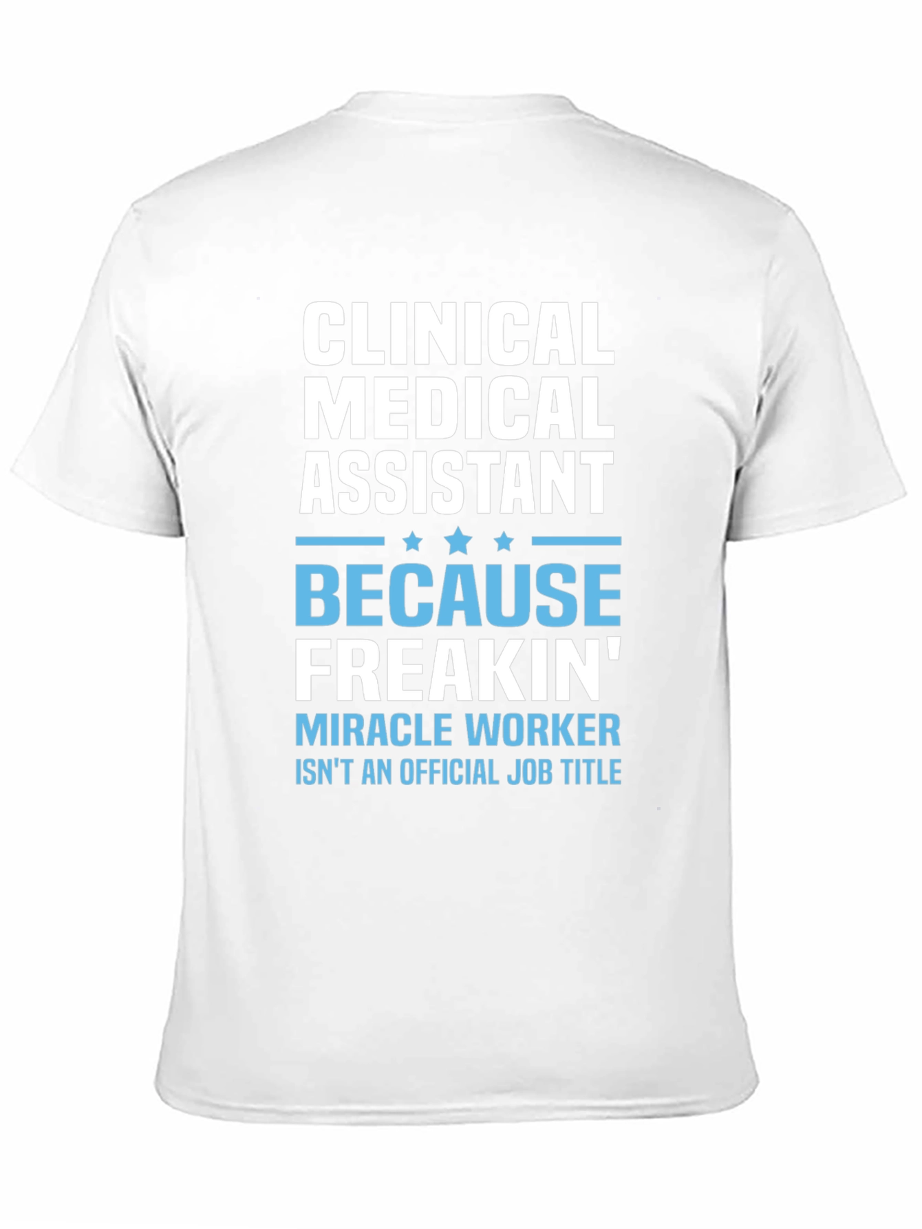 Clinical Medical Assistant T-Shirt