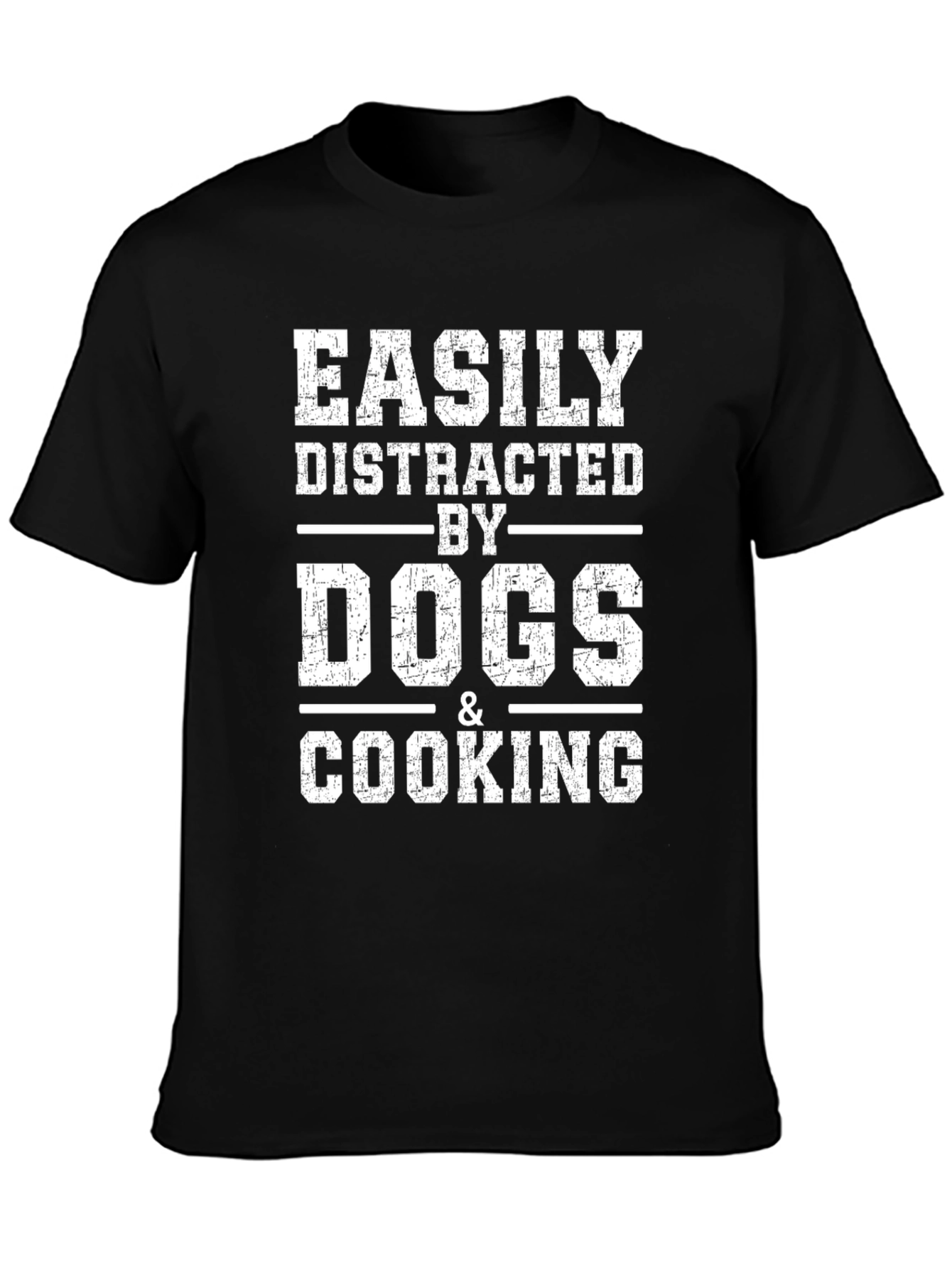 Easily Distracted By Dogs & Cooking - Graphic Tee