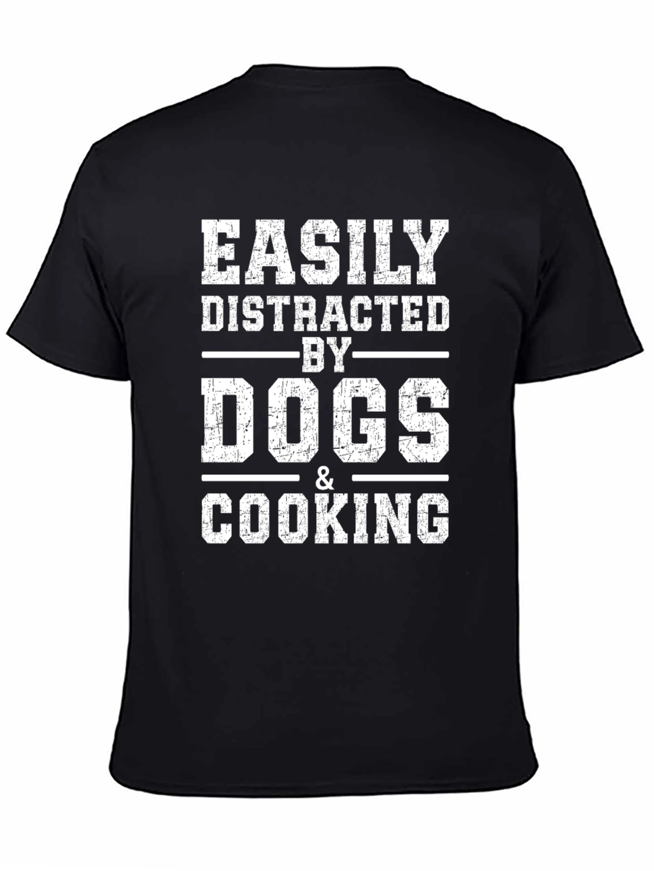 Easily Distracted By Dogs & Cooking - Graphic Tee