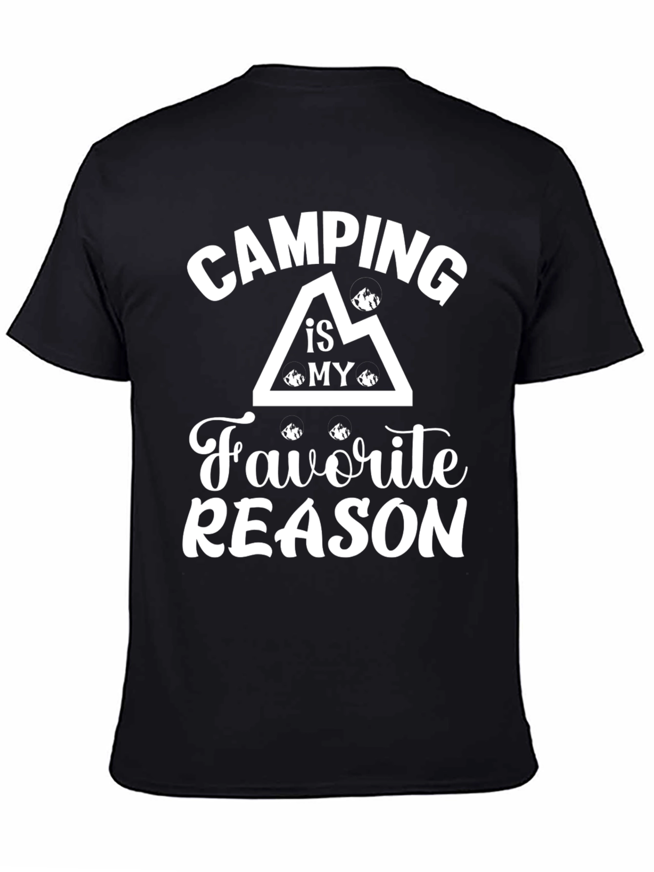 Camping Is My Favorite Reason T-Shirt