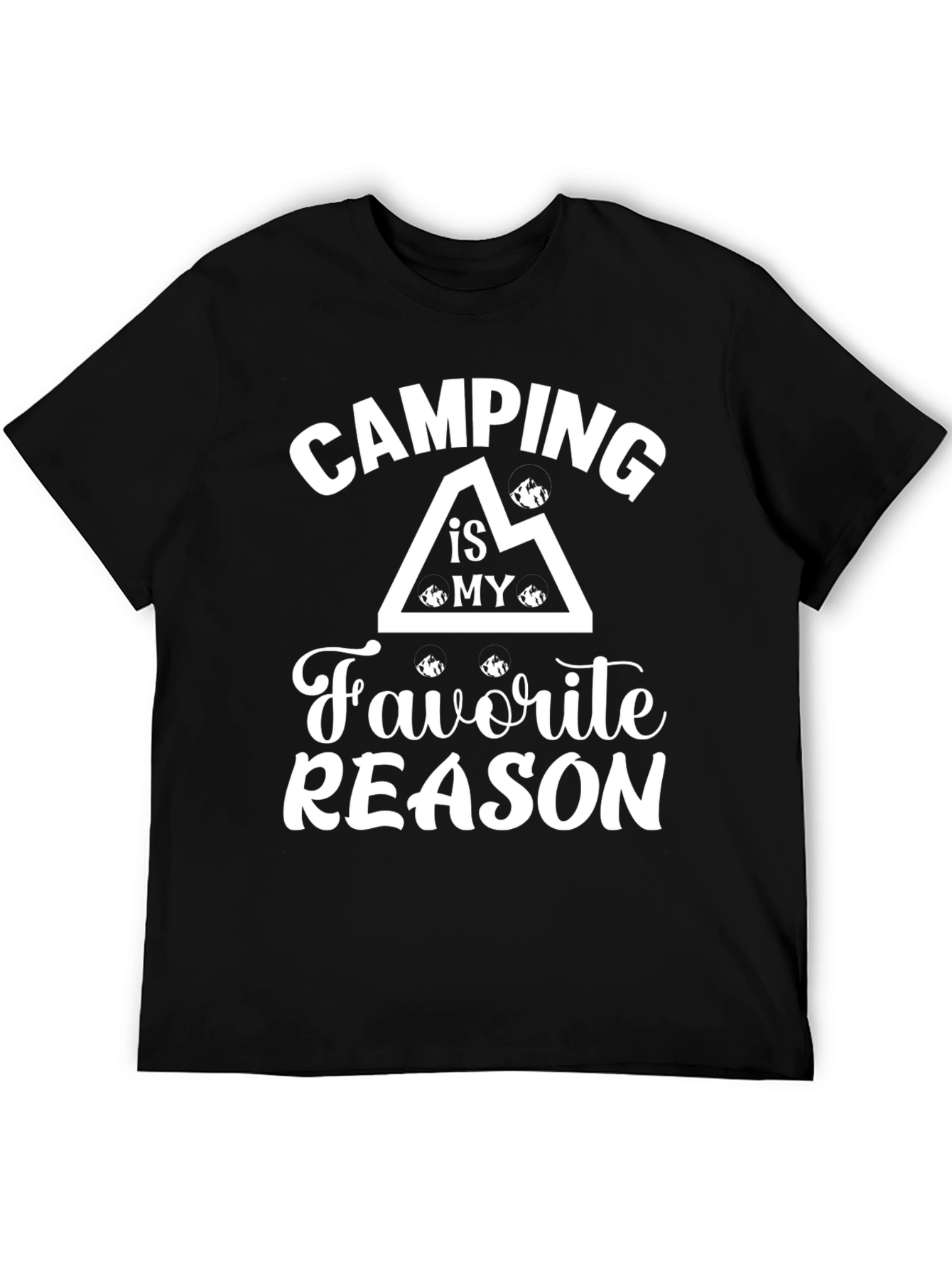 Camping Is My Favorite Reason T-Shirt