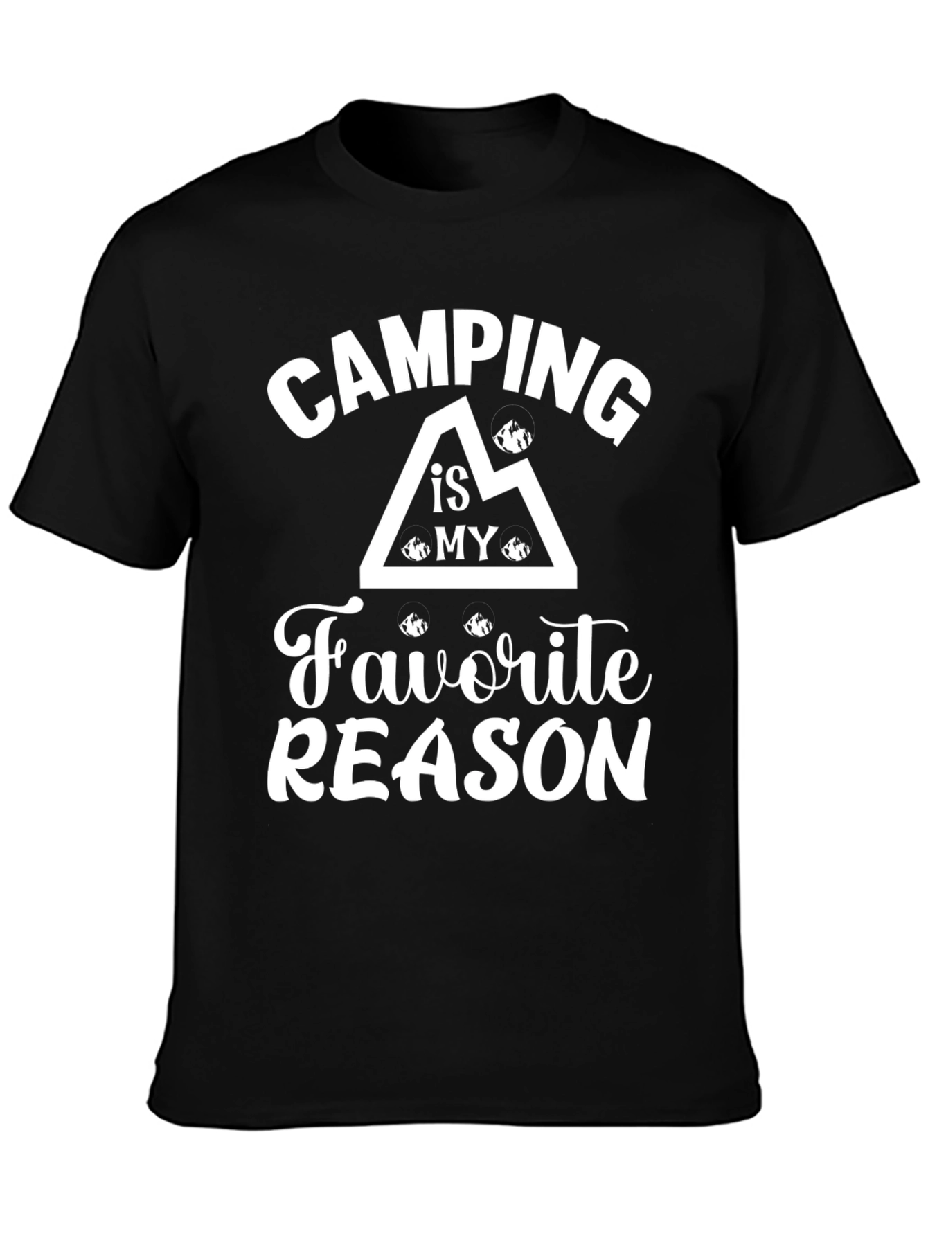 Camping Is My Favorite Reason T-Shirt