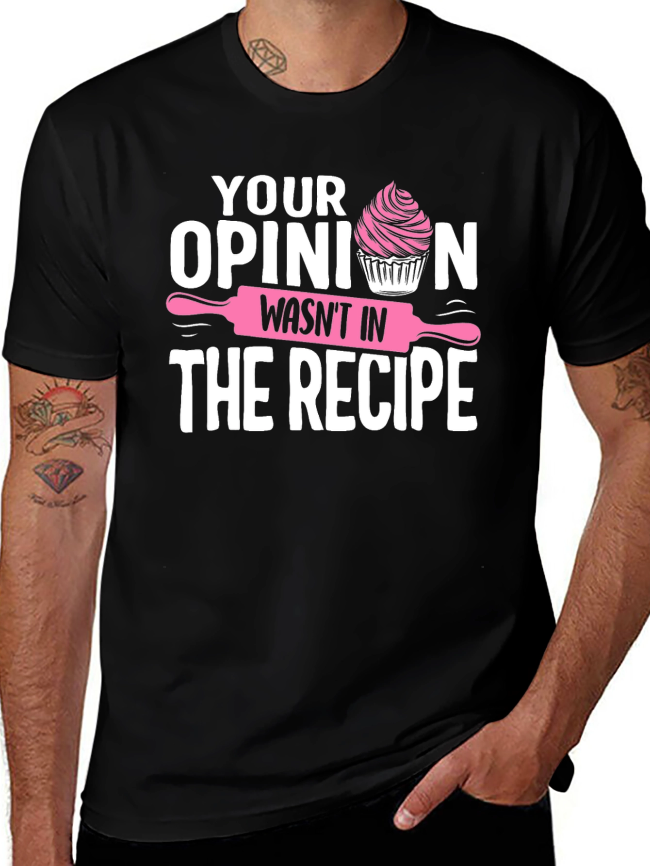 Funny Baking T-Shirt: Your Opinion Wasnt in the Recipe
