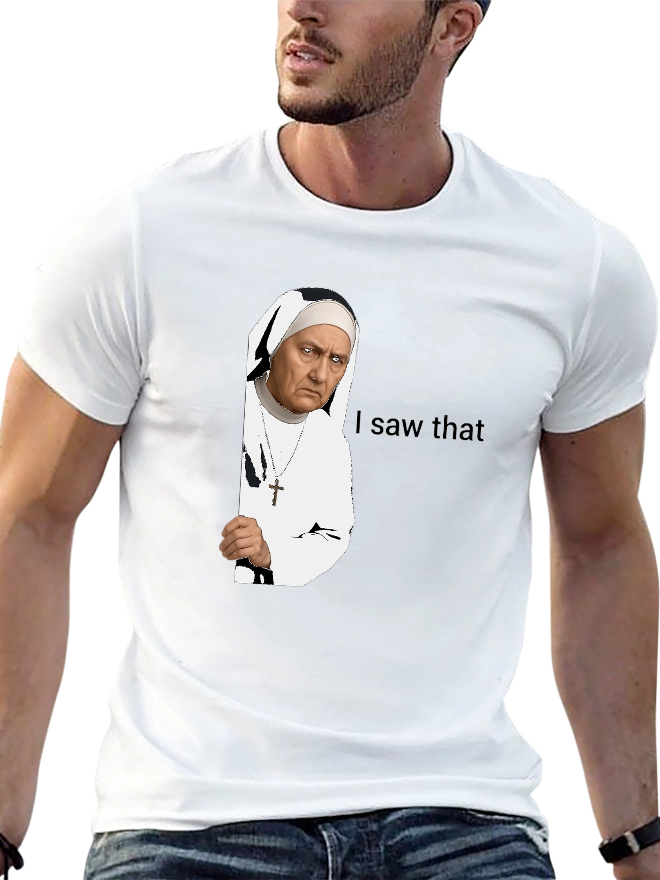 Nun I Saw That T-Shirt - Funny Graphic Tee