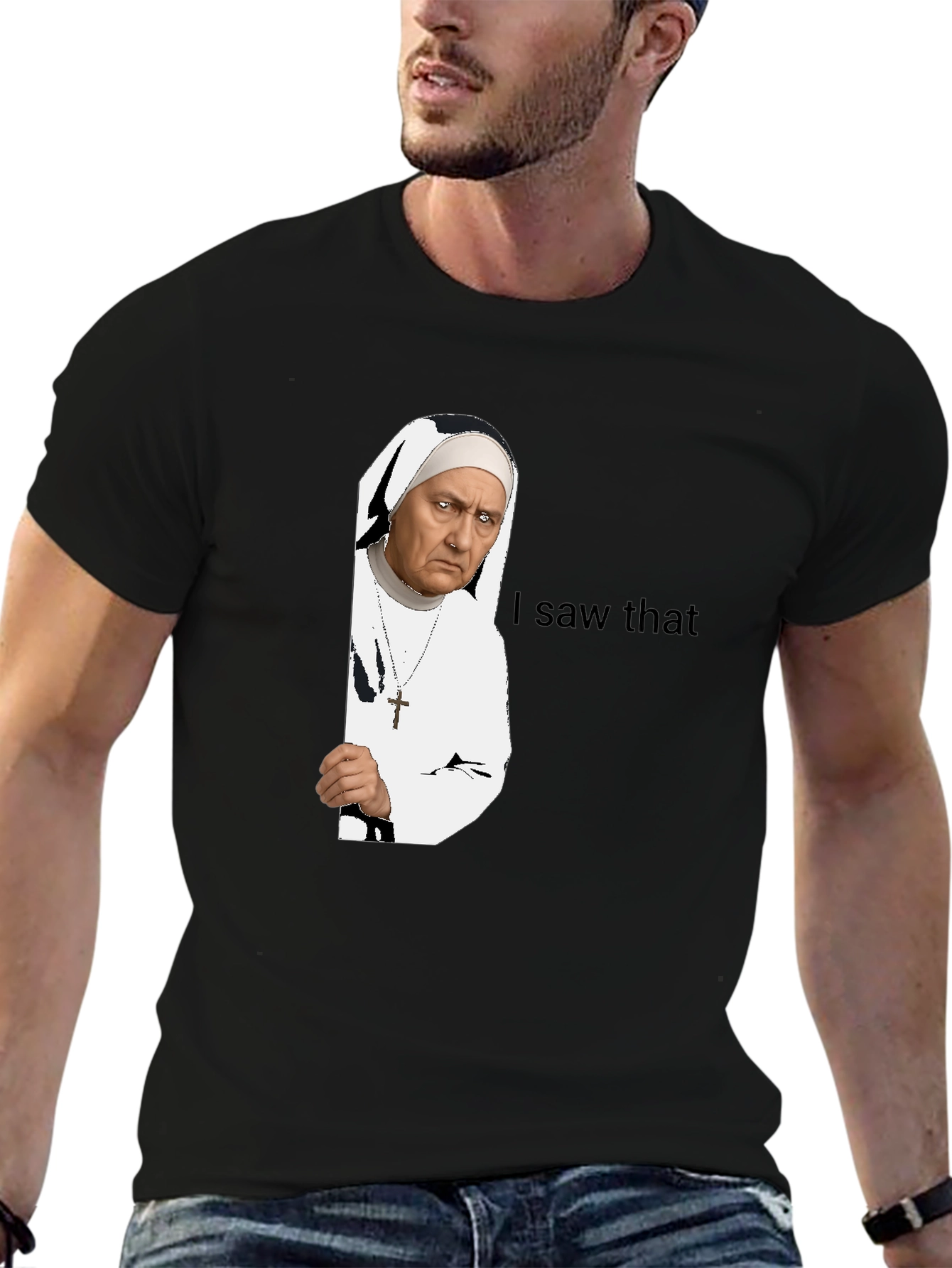 Nun I Saw That T-Shirt - Funny Graphic Tee