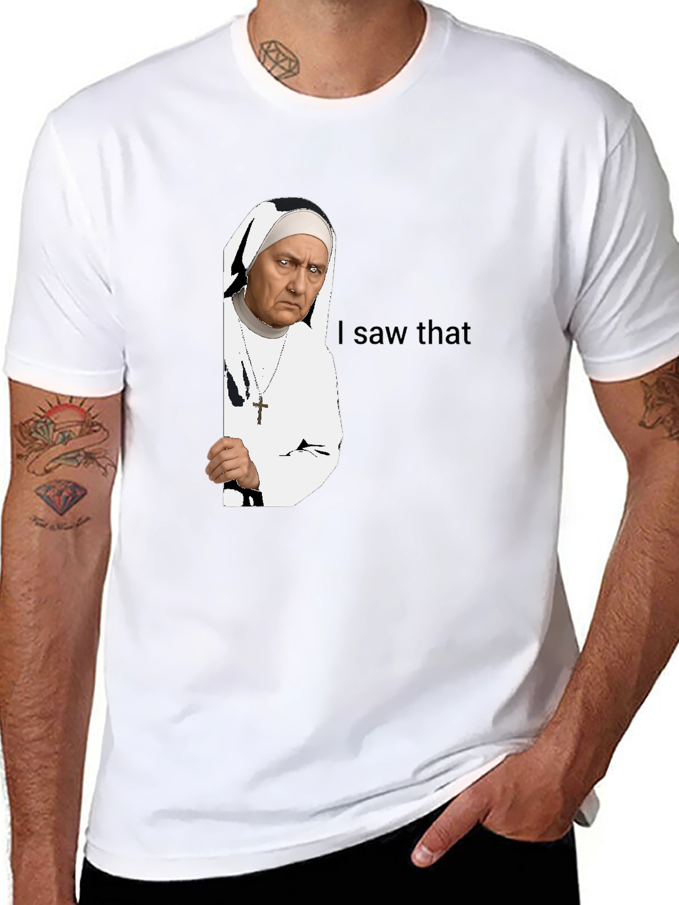 Nun I Saw That T-Shirt - Funny Graphic Tee