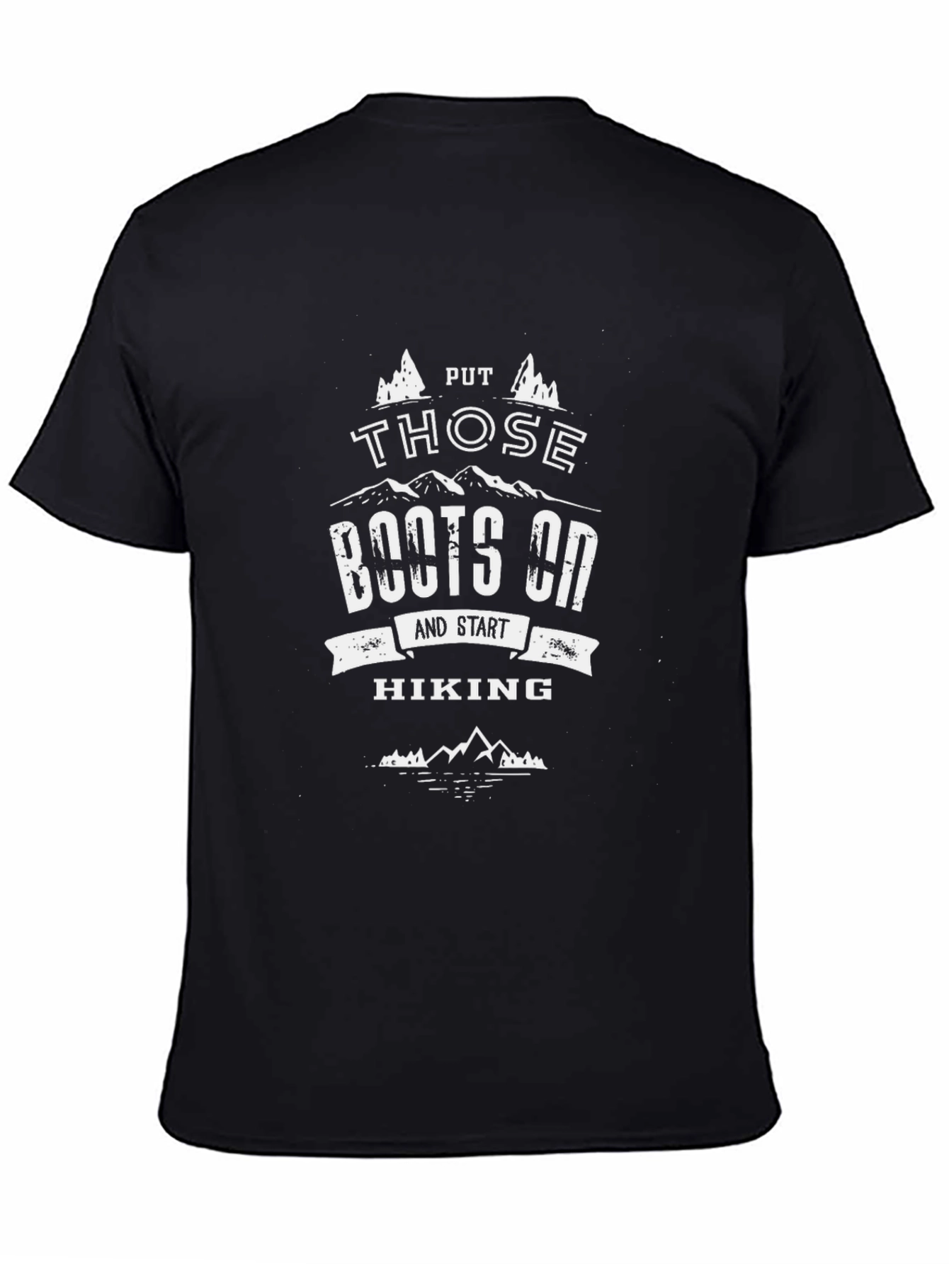 Put Those Boots On Hiking T-Shirt
