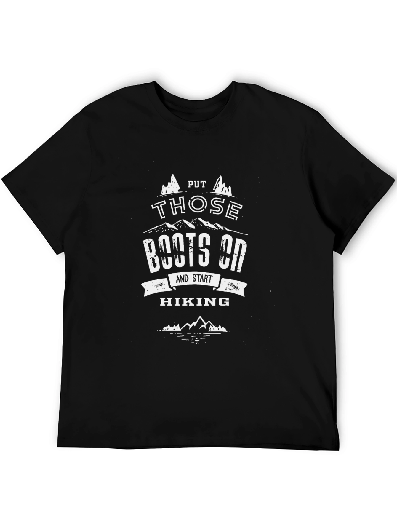 Put Those Boots On Hiking T-Shirt