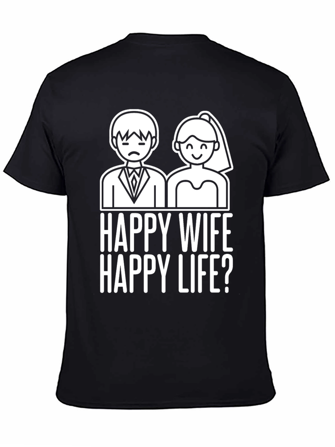 Funny Happy Wife Happy Life? Graphic Tee