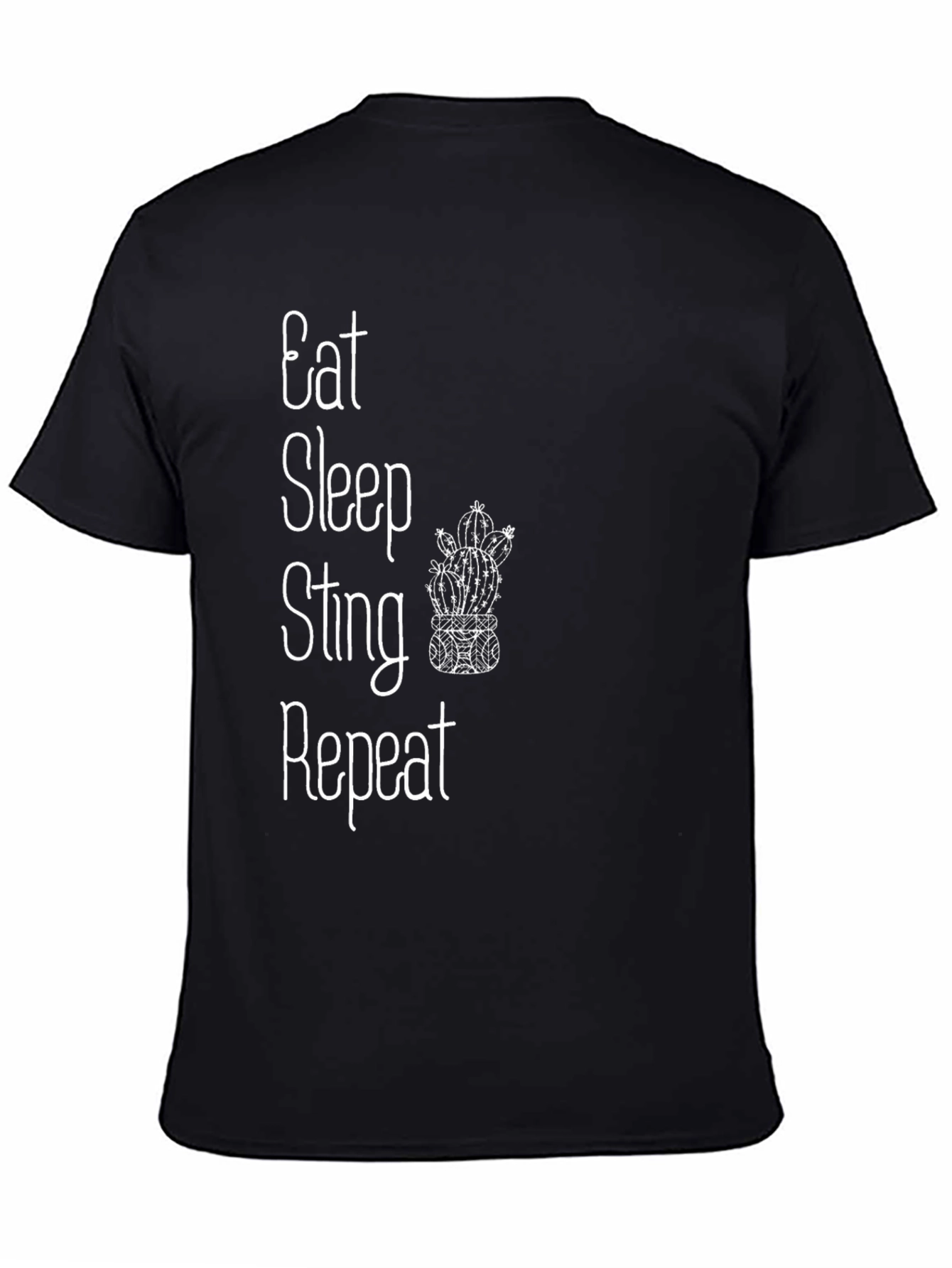 Eat Sleep Sting Repeat Cactus T-Shirt