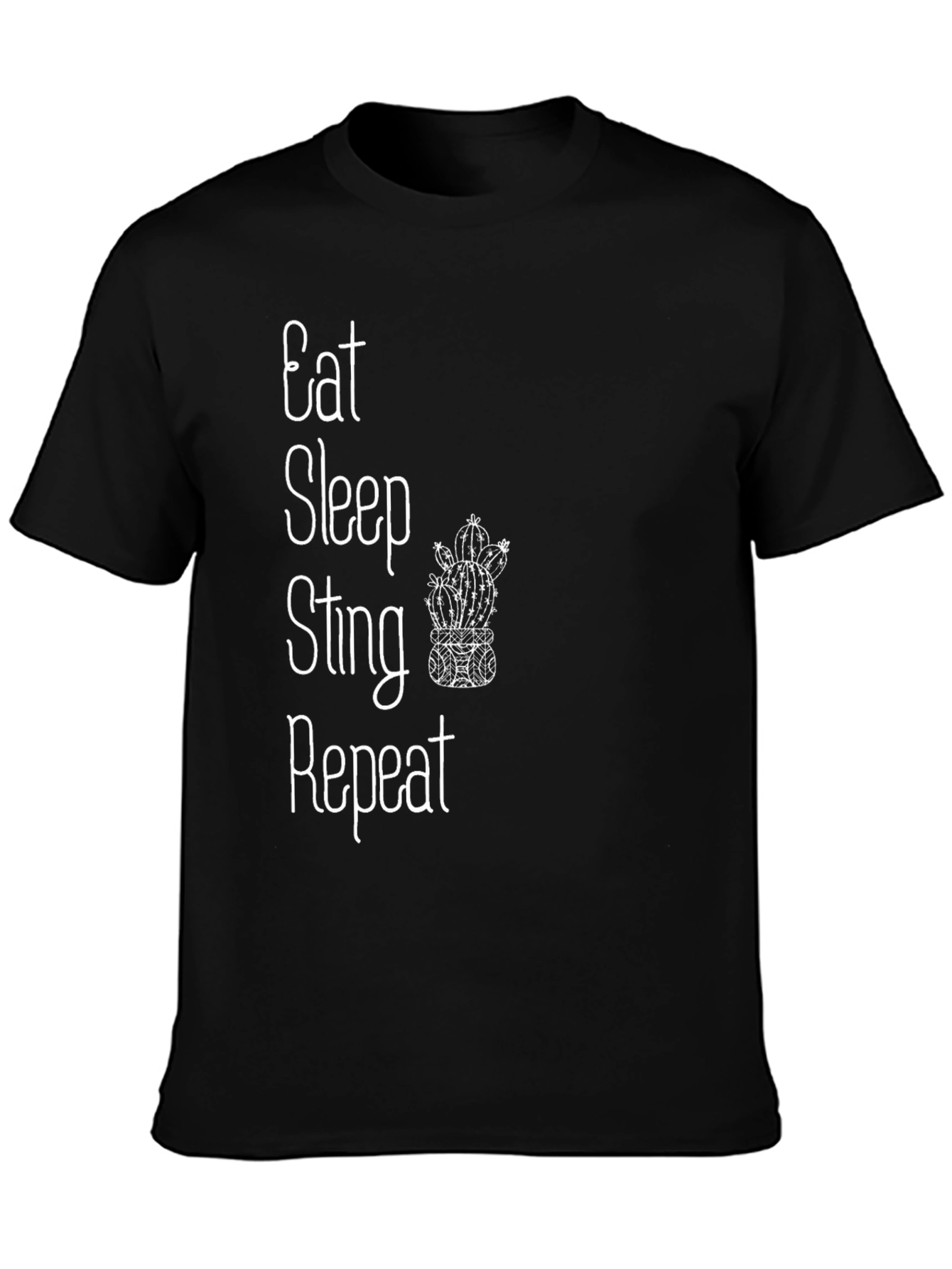 Eat Sleep Sting Repeat Cactus T-Shirt