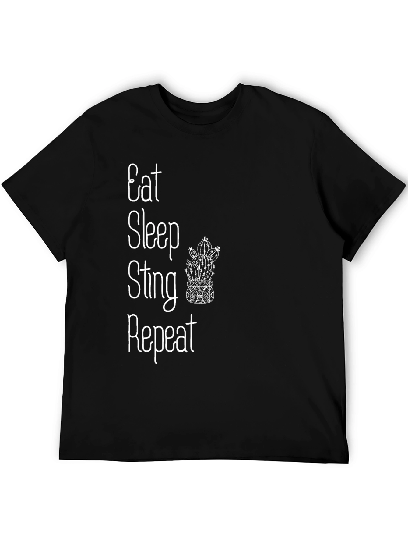 Eat Sleep Sting Repeat Cactus T-Shirt