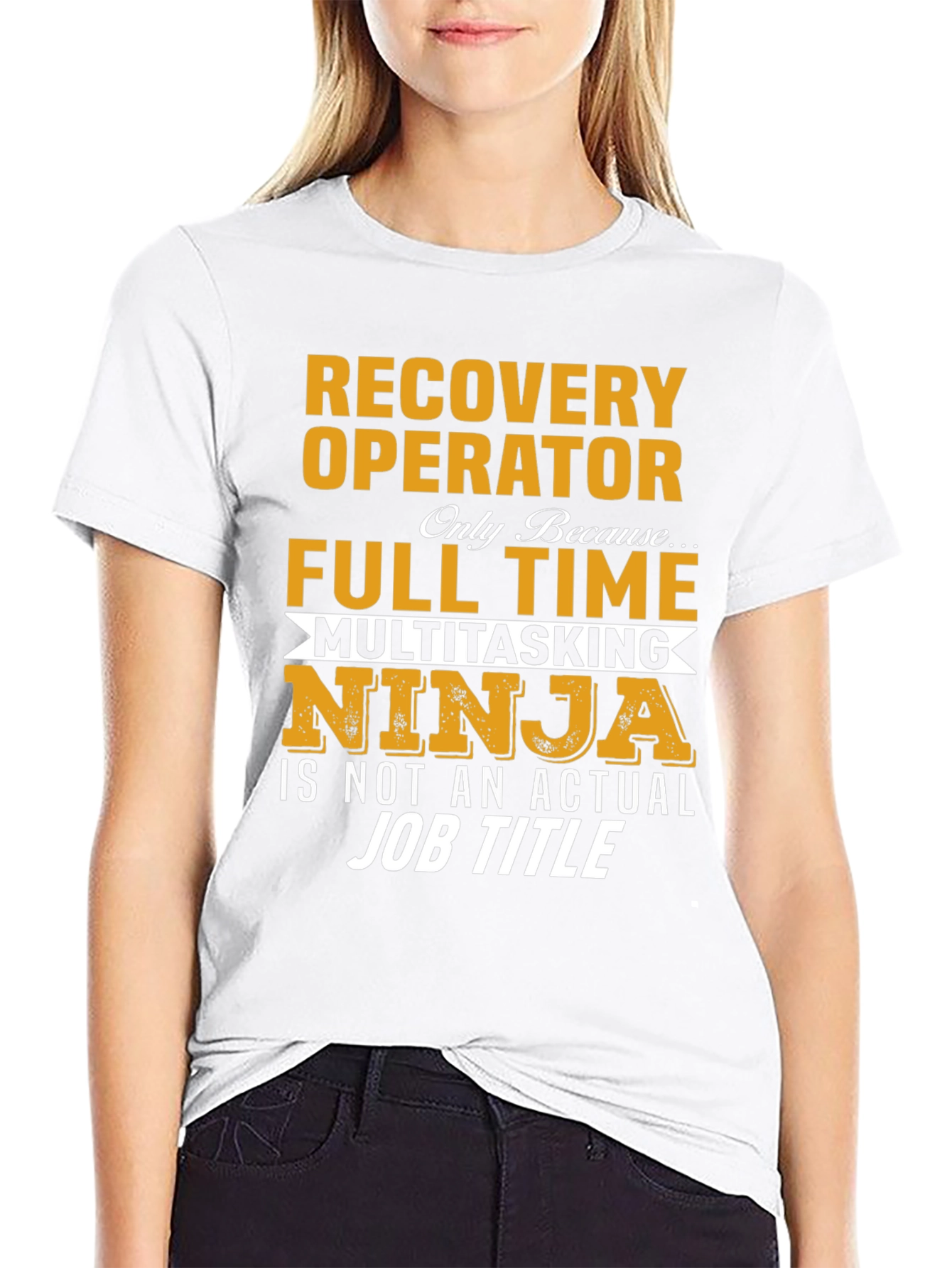 Recovery Operator Full Time Multitasking Ninja T-Shirt