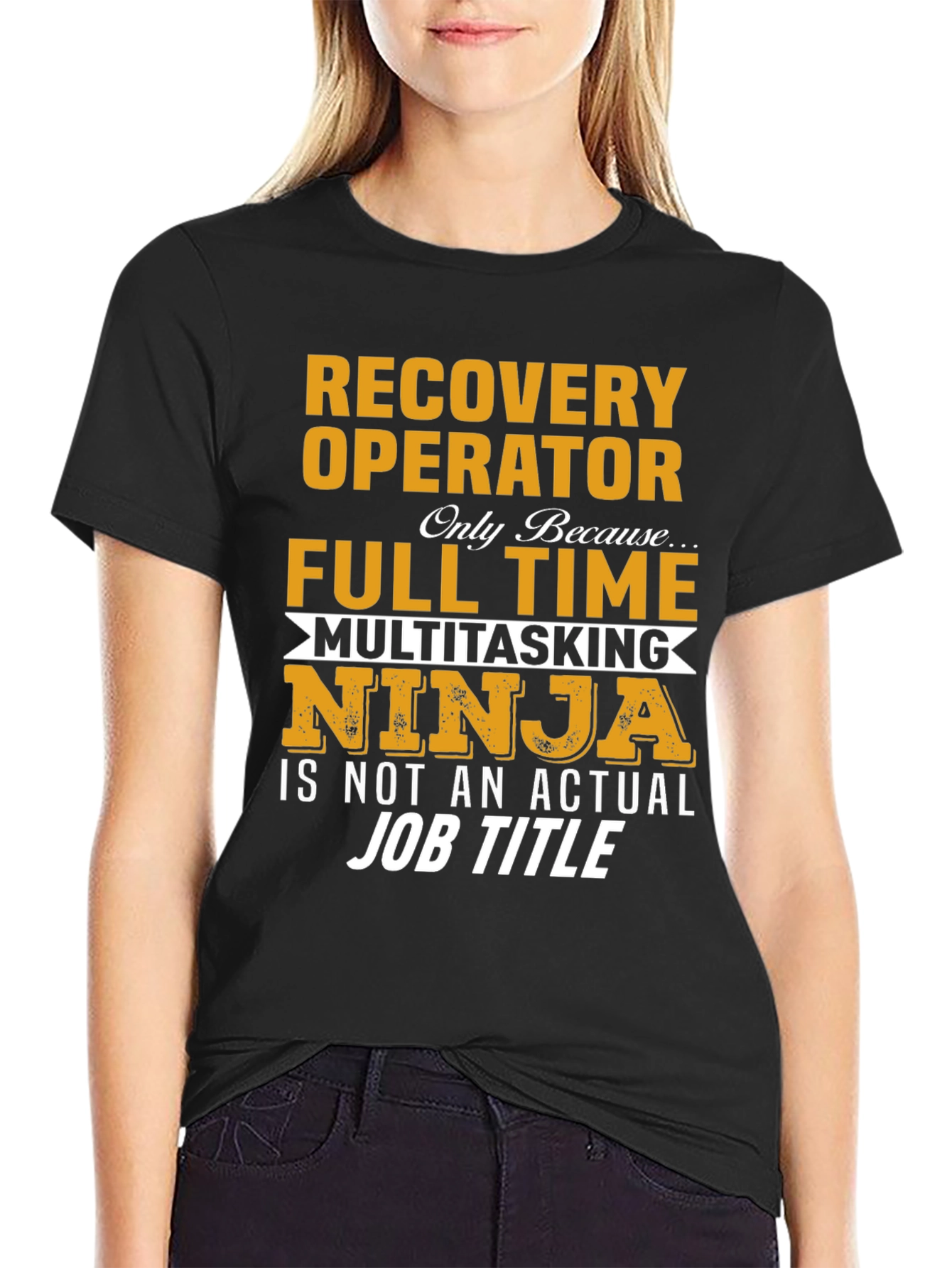 Recovery Operator Full Time Multitasking Ninja T-Shirt