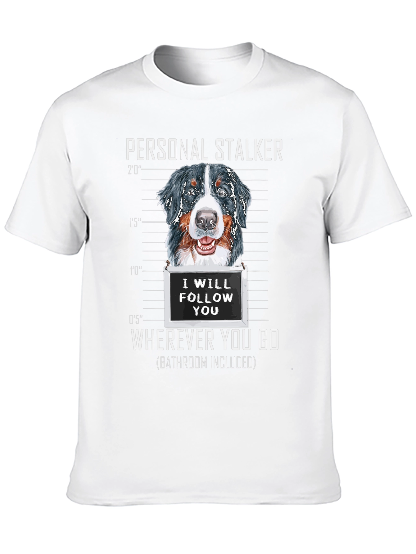 Personal Stalker Dog Graphic T-Shirt