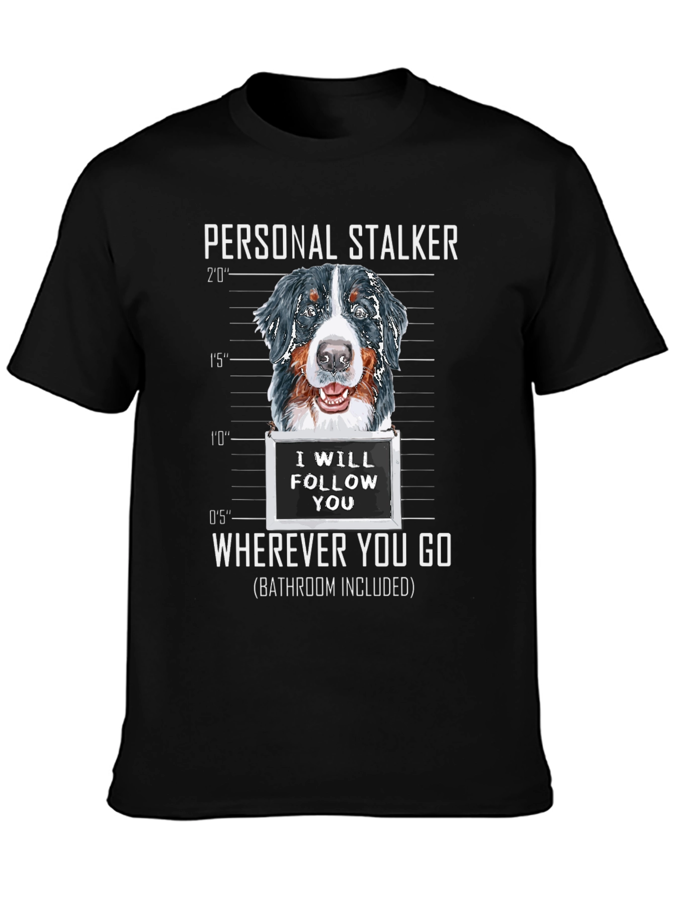 Personal Stalker Dog Graphic T-Shirt