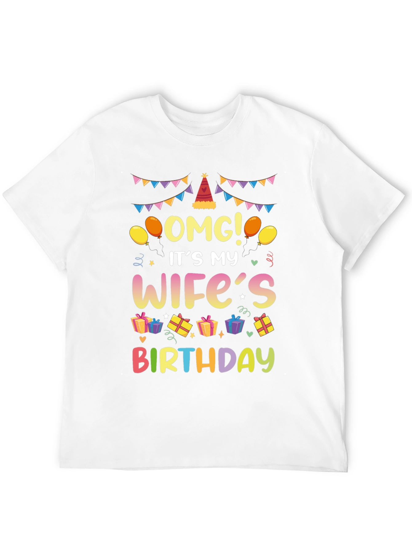 OMG Its My Wifes Birthday T-Shirt