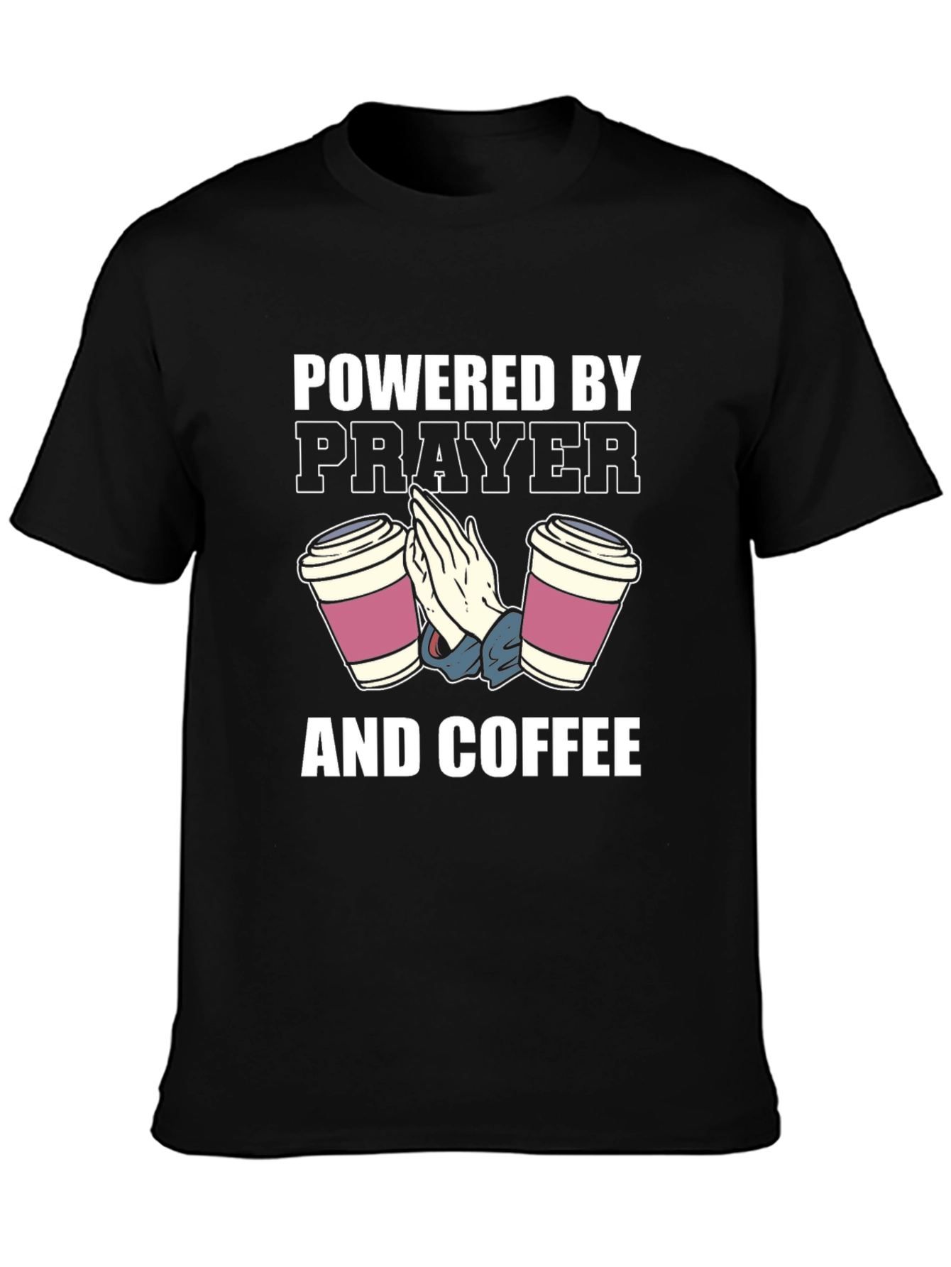 Powered by Prayer and Coffee T-Shirt