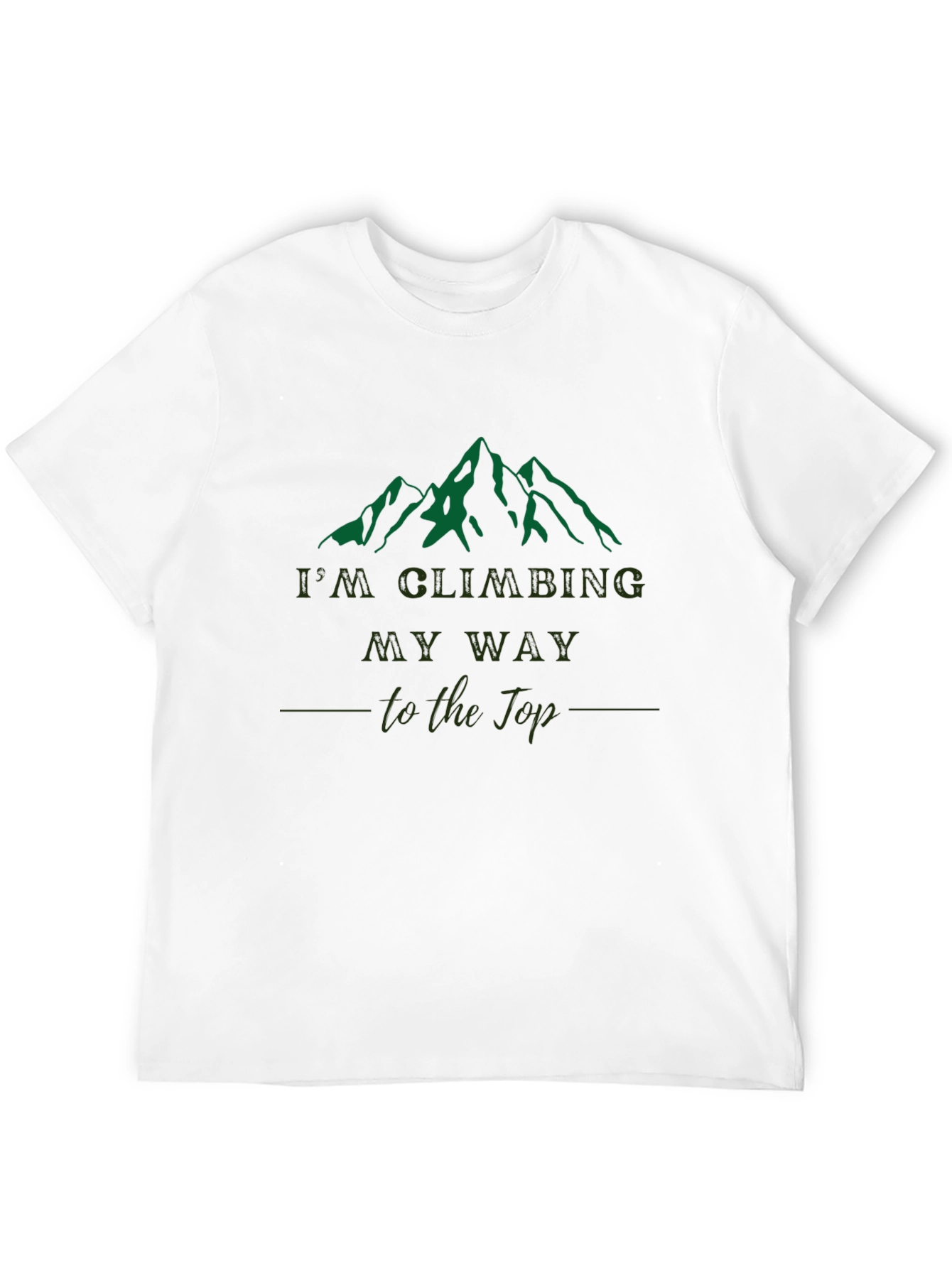 Climbing My Way to the Top T-Shirt