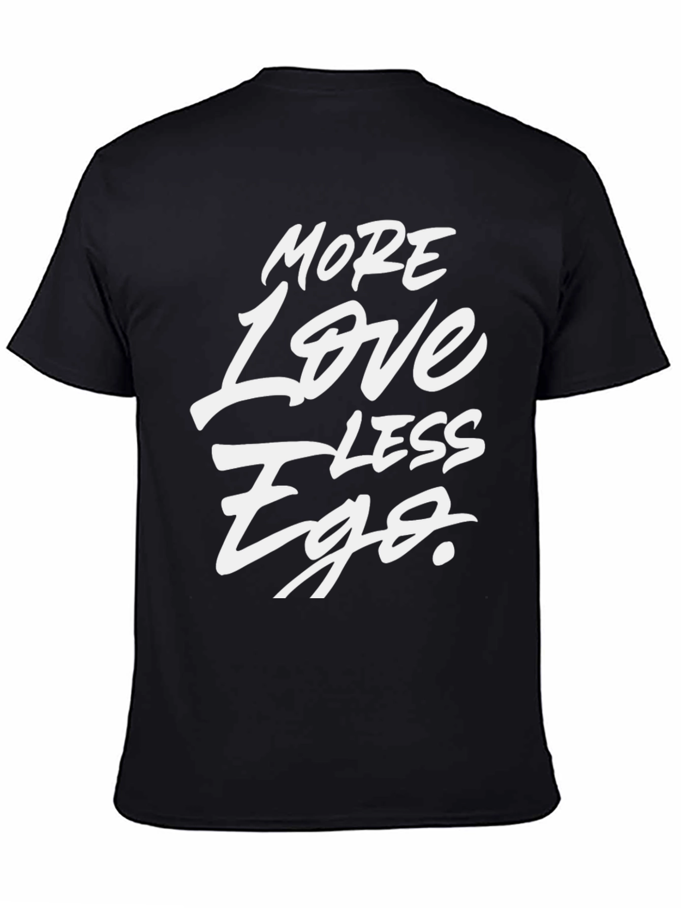 More Love Less Ego Graphic Tee - Black