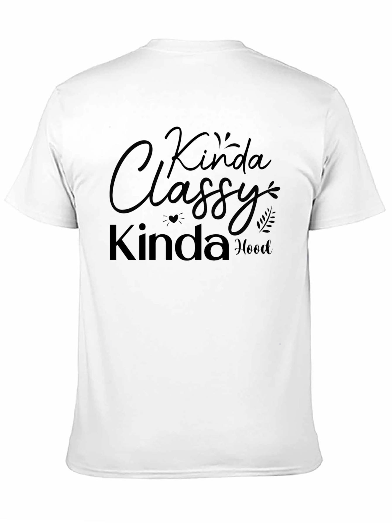 Kinda Classy Kinda Hood Graphic T-Shirt