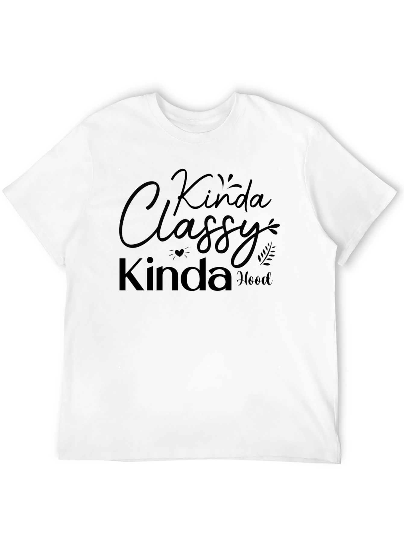Kinda Classy Kinda Hood Graphic T-Shirt